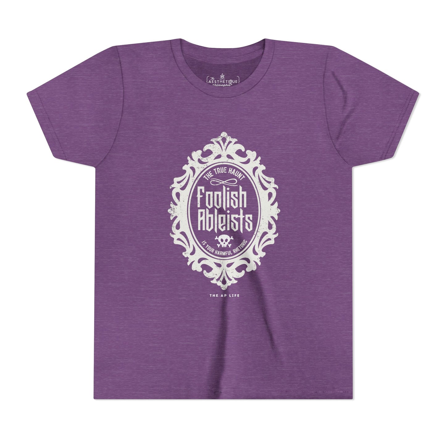 Foolish Ableists - The True Haunt is Your Harmful Rhetoric - Youth Unisex Tee