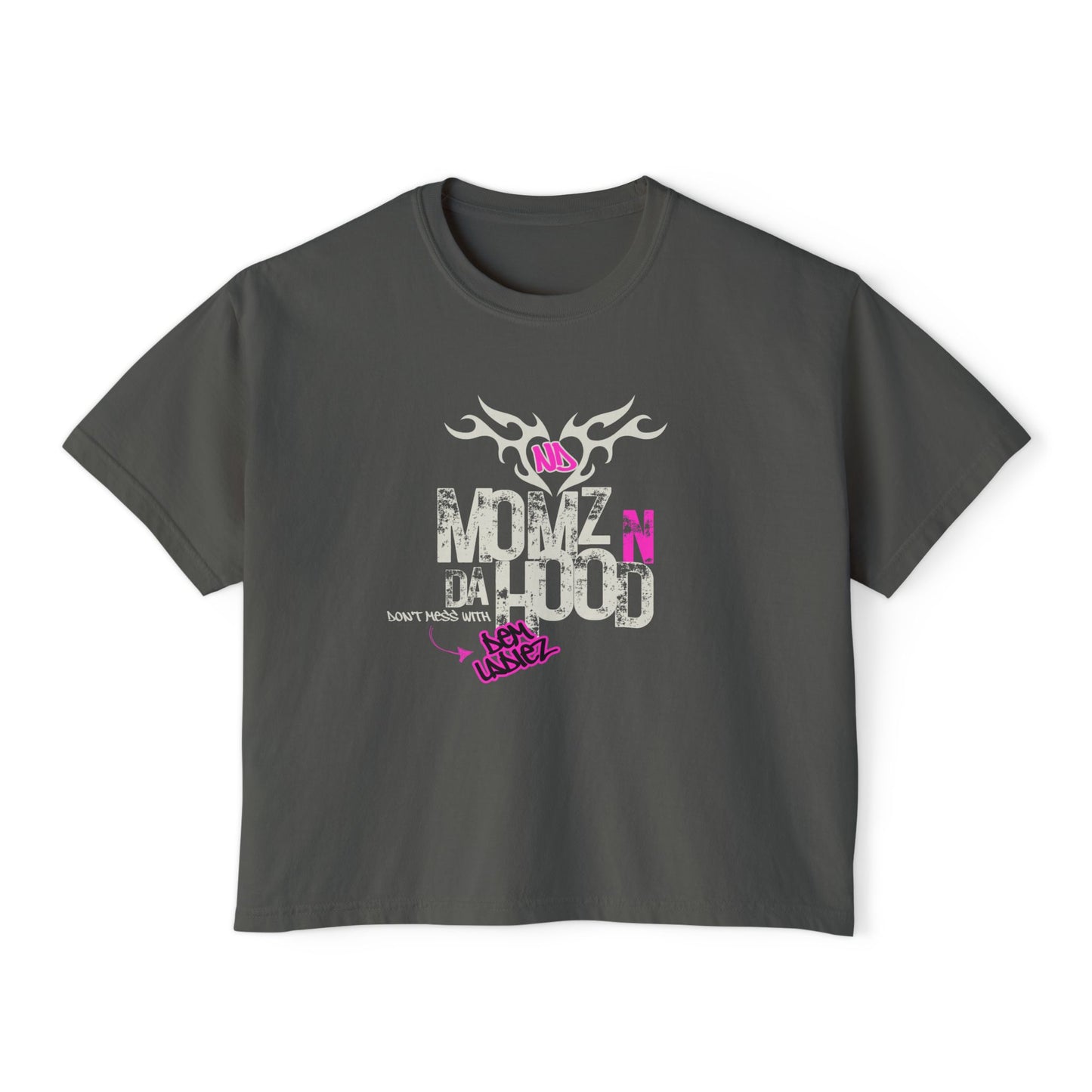 ND Momz N Da Hood (Don't Mess With Dem Ladiez) - Women's Slightly Cropped Boxy Tee