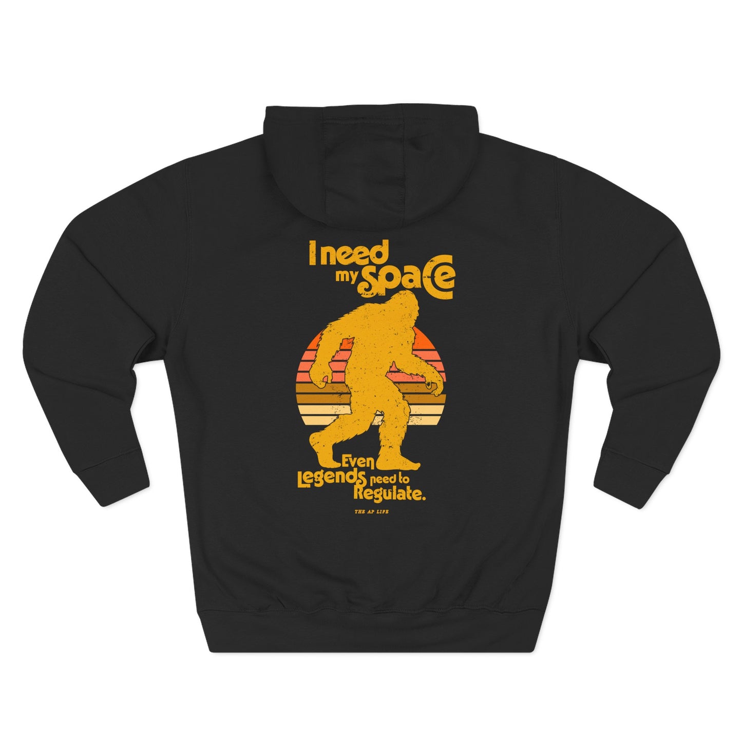 I Need My Space (Legends Need to Regulate Too) Bigfoot - Adult Unisex Hoodie