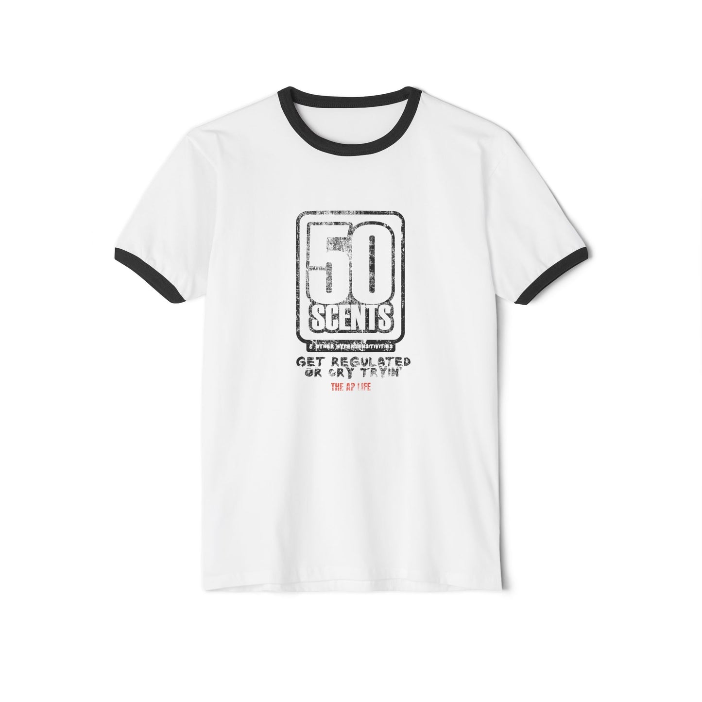 50 Scents & Other Hypersensitivities - Get Regulated or Cry Tryin' - Adult Unisex Cotton Ringer T-Shirt