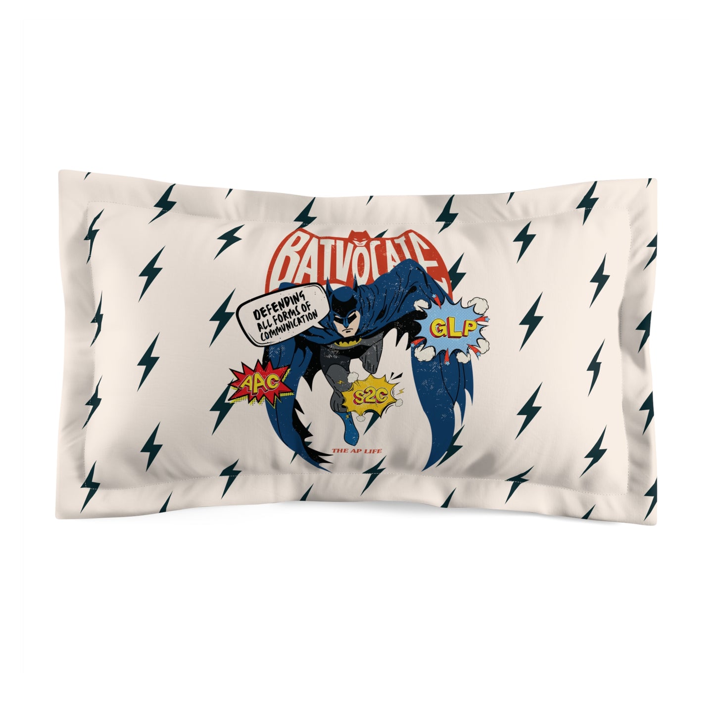 Batvocate - Defending All Forms of Communication - AAC - GLP - S2C - Microfiber Pillow Sham