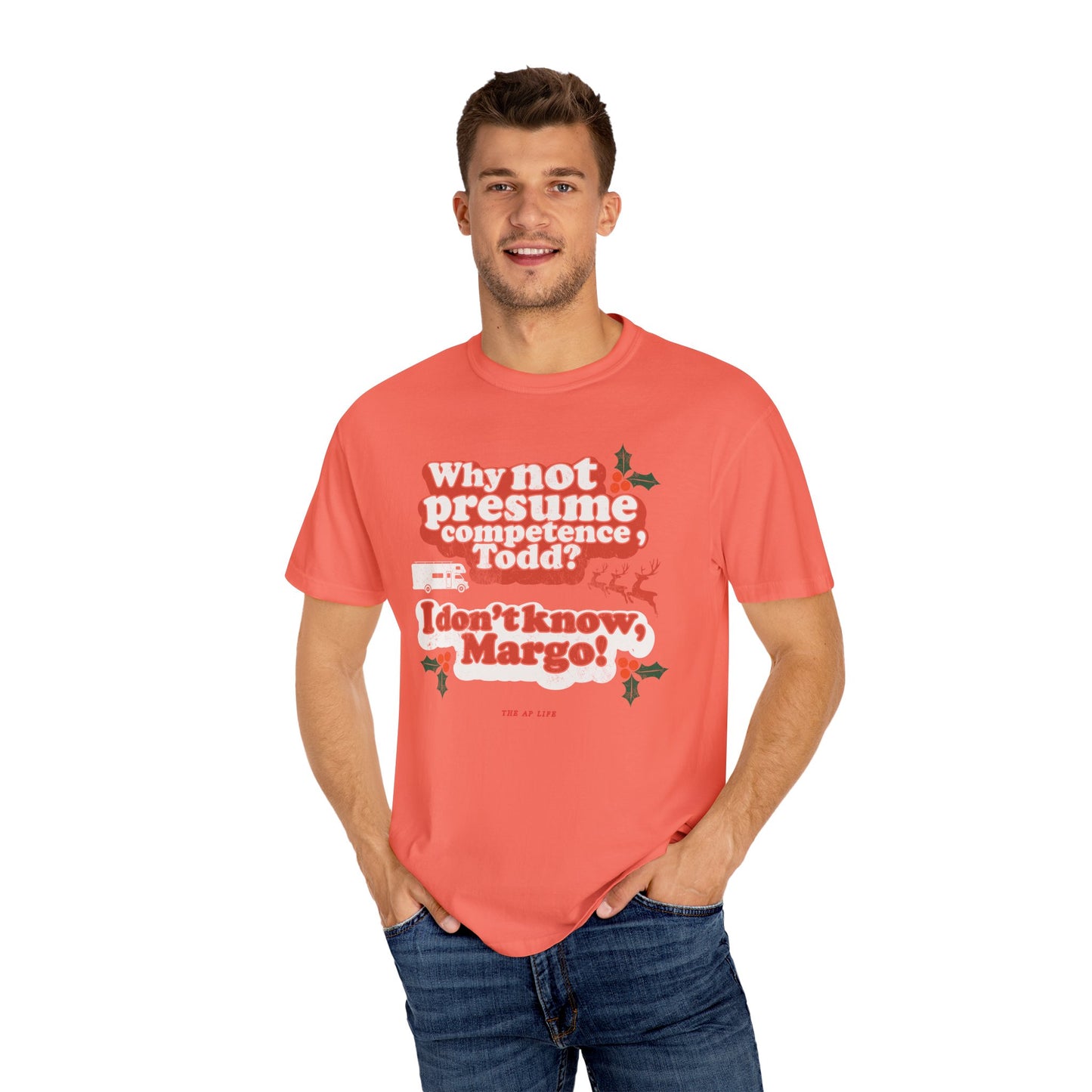 Why Not Presume Competence, Todd? I Don't Know Margo! Christmas - Adult Unisex Tee