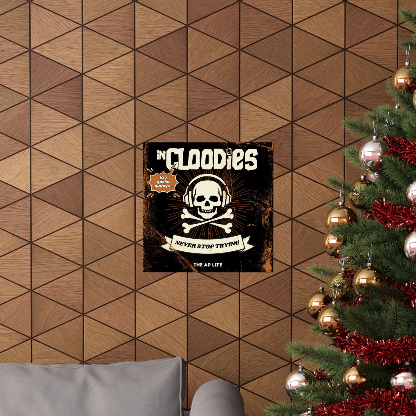 InCloodies Never Stop Trying - Matte Poster