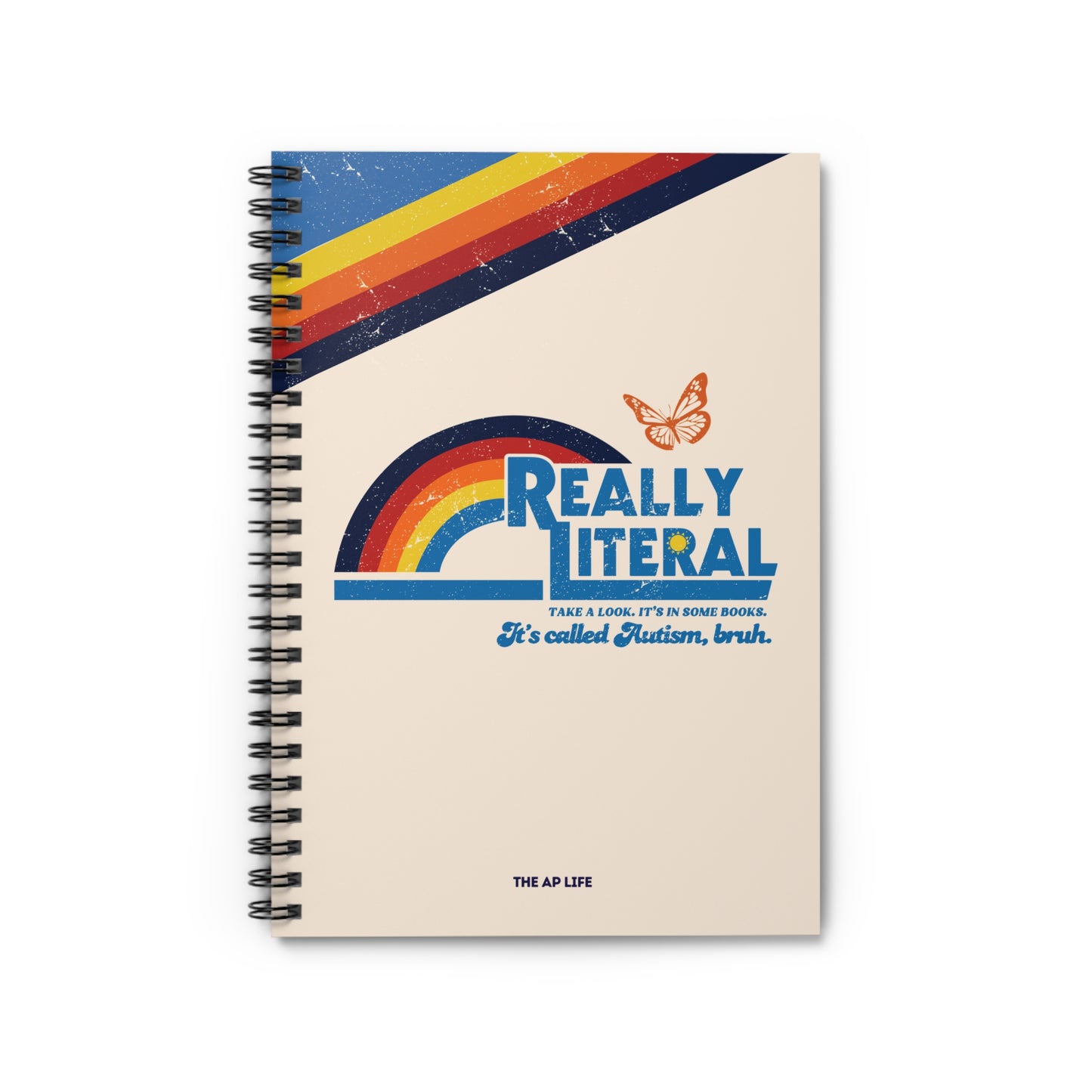 Really Literal - Take A Look It's In Some Books - It's Called Autism, Bruh - 6" x 8" Lined Spiral Notebook