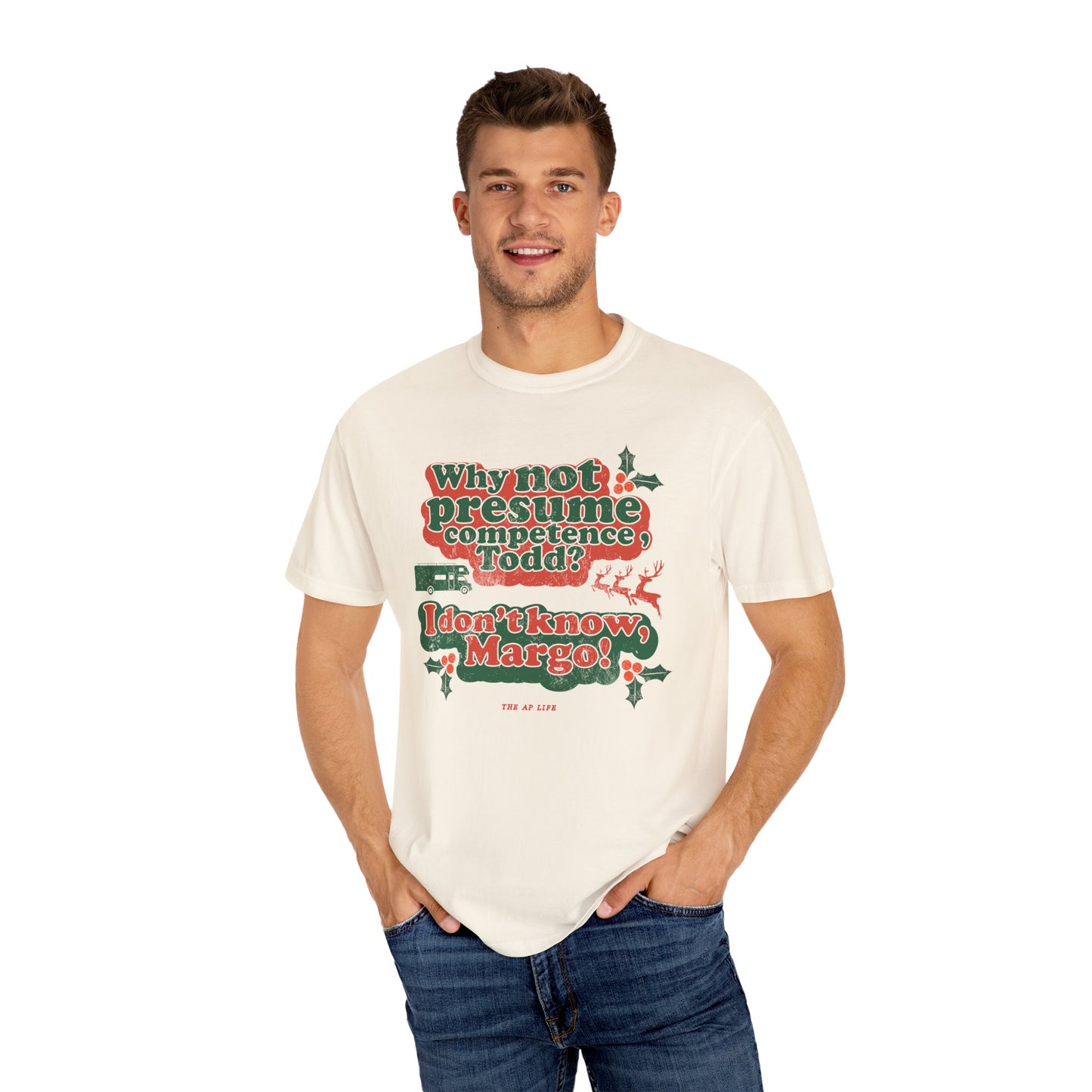 Why Not Presume Competence, Todd? I Don't Know Margo! Christmas - Adult Unisex Tee