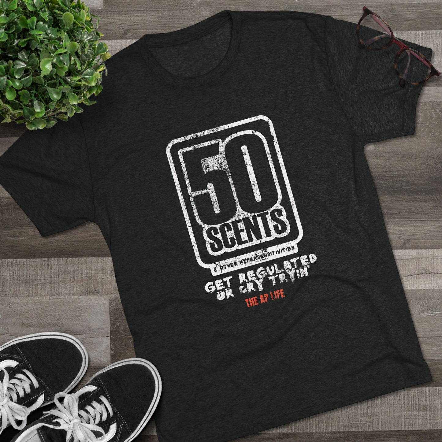 50 Scents & Other Hypersensitivities - Get Regulated or Cry Tryin' - Adult Unisex Triblend Tee
