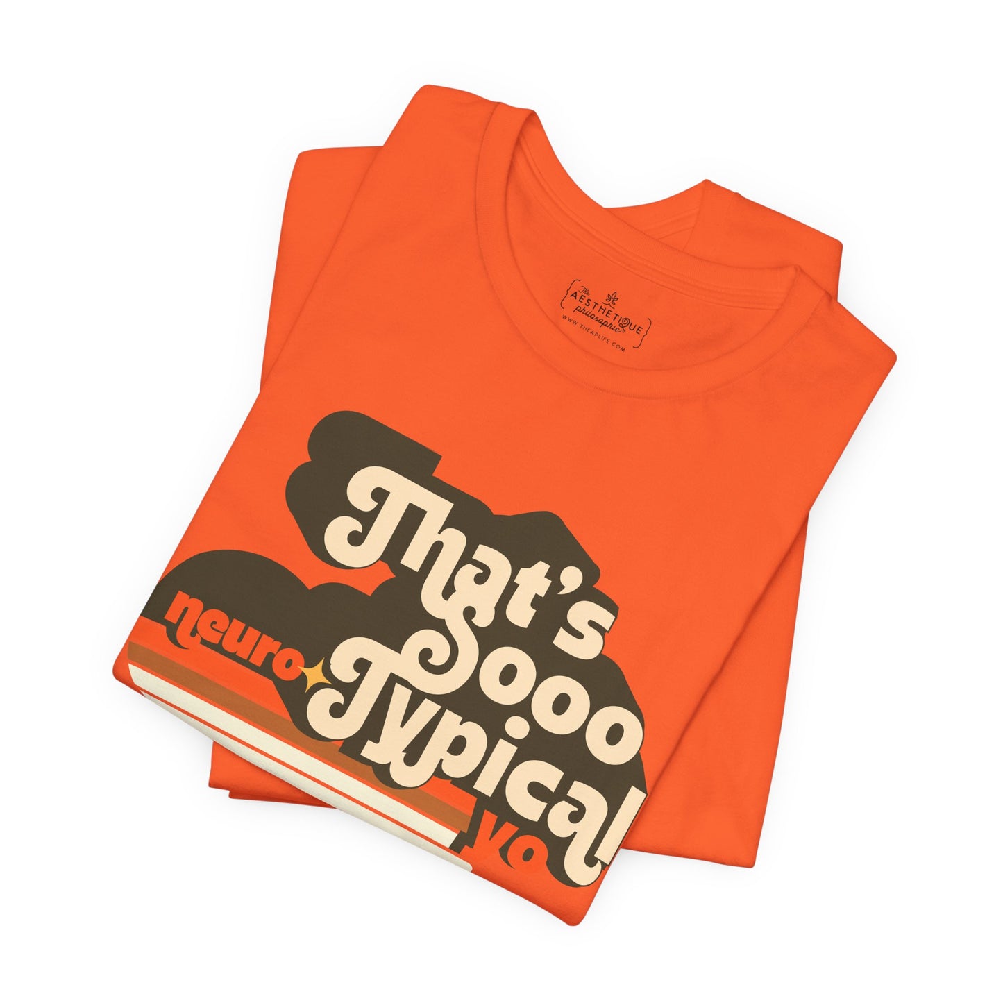 That's Sooo Neuro-Typical Yo - Adult Unisex Jersey Tee