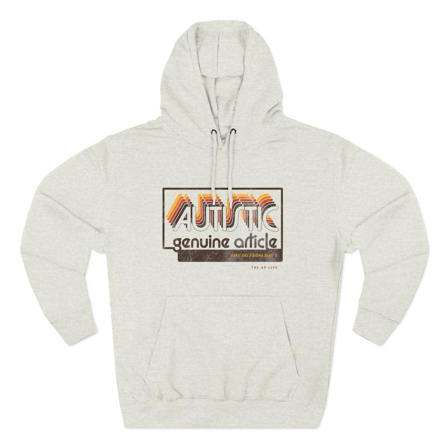 Autistic - Genuine Article - The OG Since Day 1 - Adult Unisex Hoodie