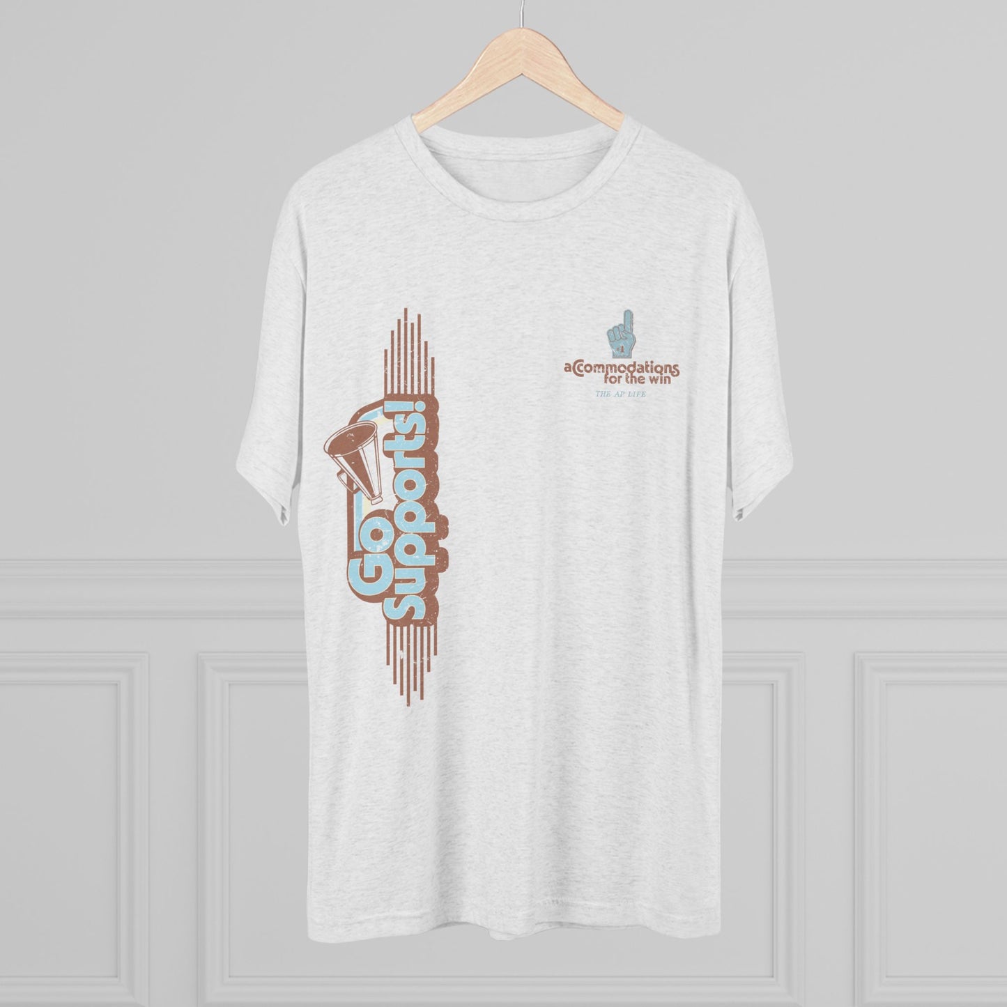 Go Supports! Accommodations for the Win - Support Needs Advocate Adult Unisex Triblend Tee