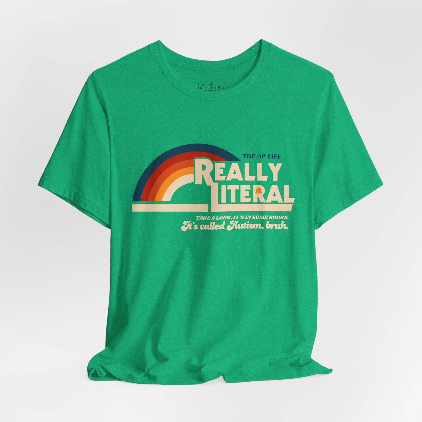 Really Literal - It's Called Autism, Bruh - Unisex Jersey Short Sleeve Tee