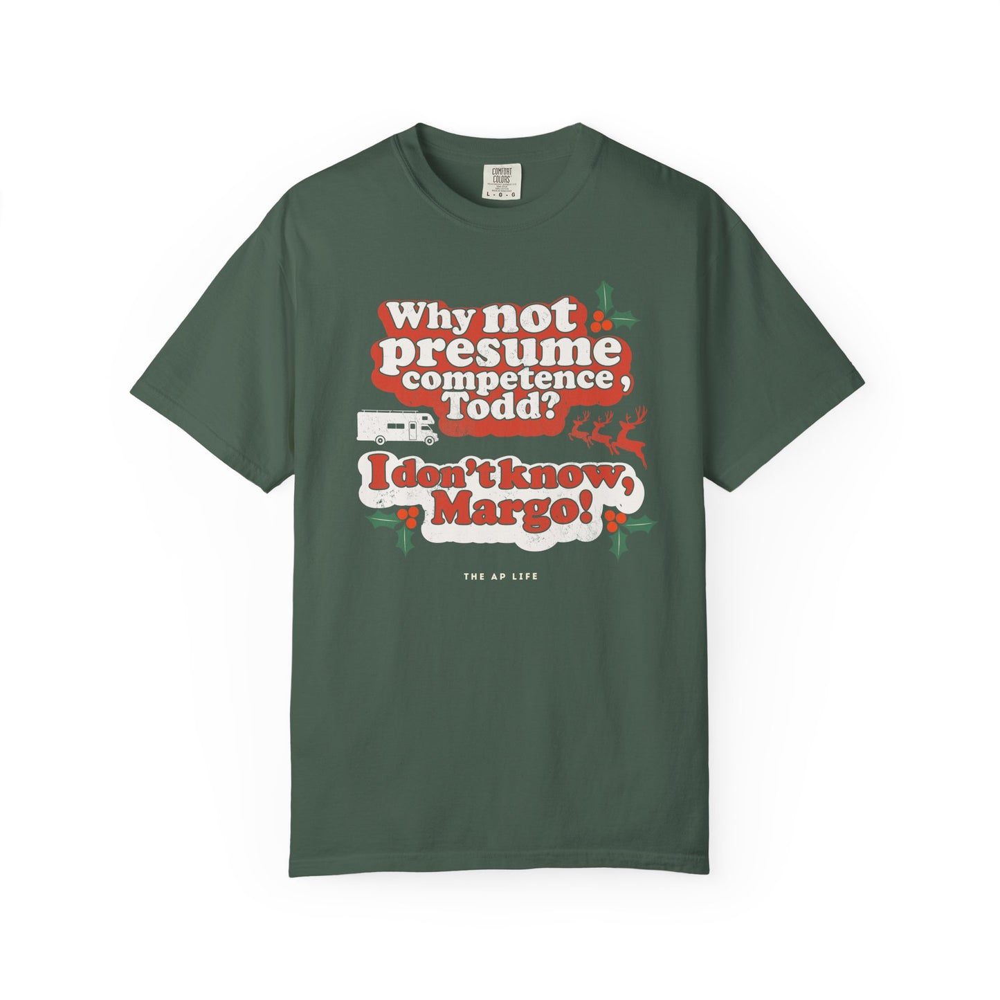 Why Not Presume Competence, Todd? I Don't Know Margo! Christmas - Adult Unisex Tee