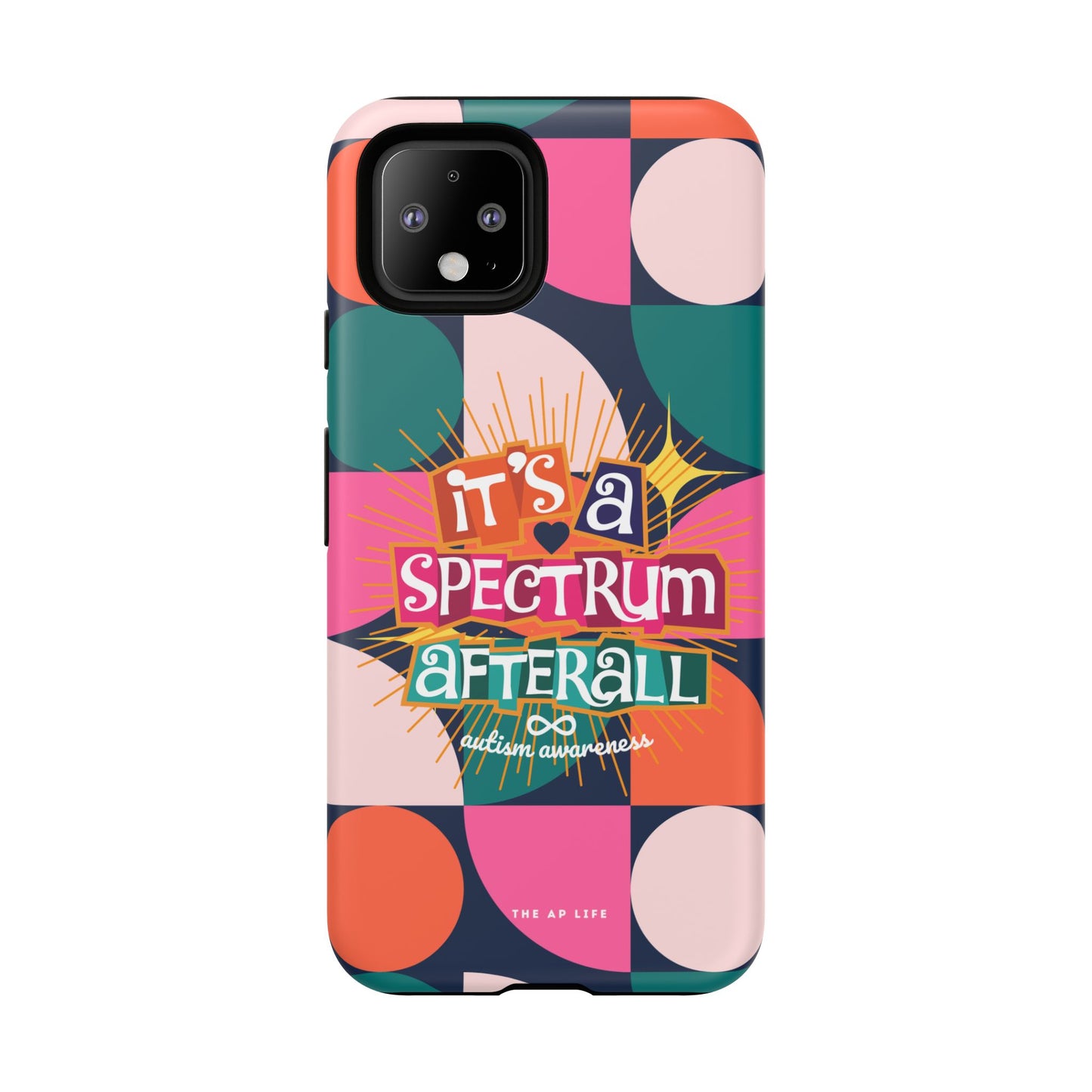 It's A Spectrum Afterall - Autism Awareness - Android Phone Case for Google Pixel & Samsung