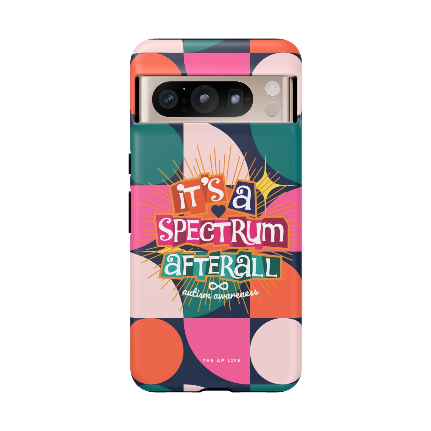 It's A Spectrum Afterall - Autism Awareness - Android Phone Case for Google Pixel & Samsung