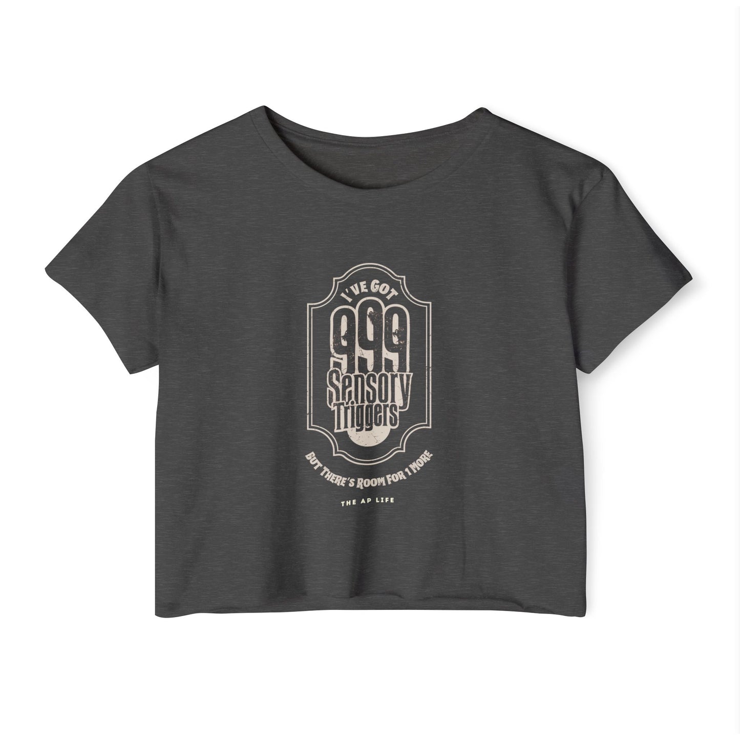 999 Sensory Triggers (But There's Room for One More) - Women's Cropped Tee
