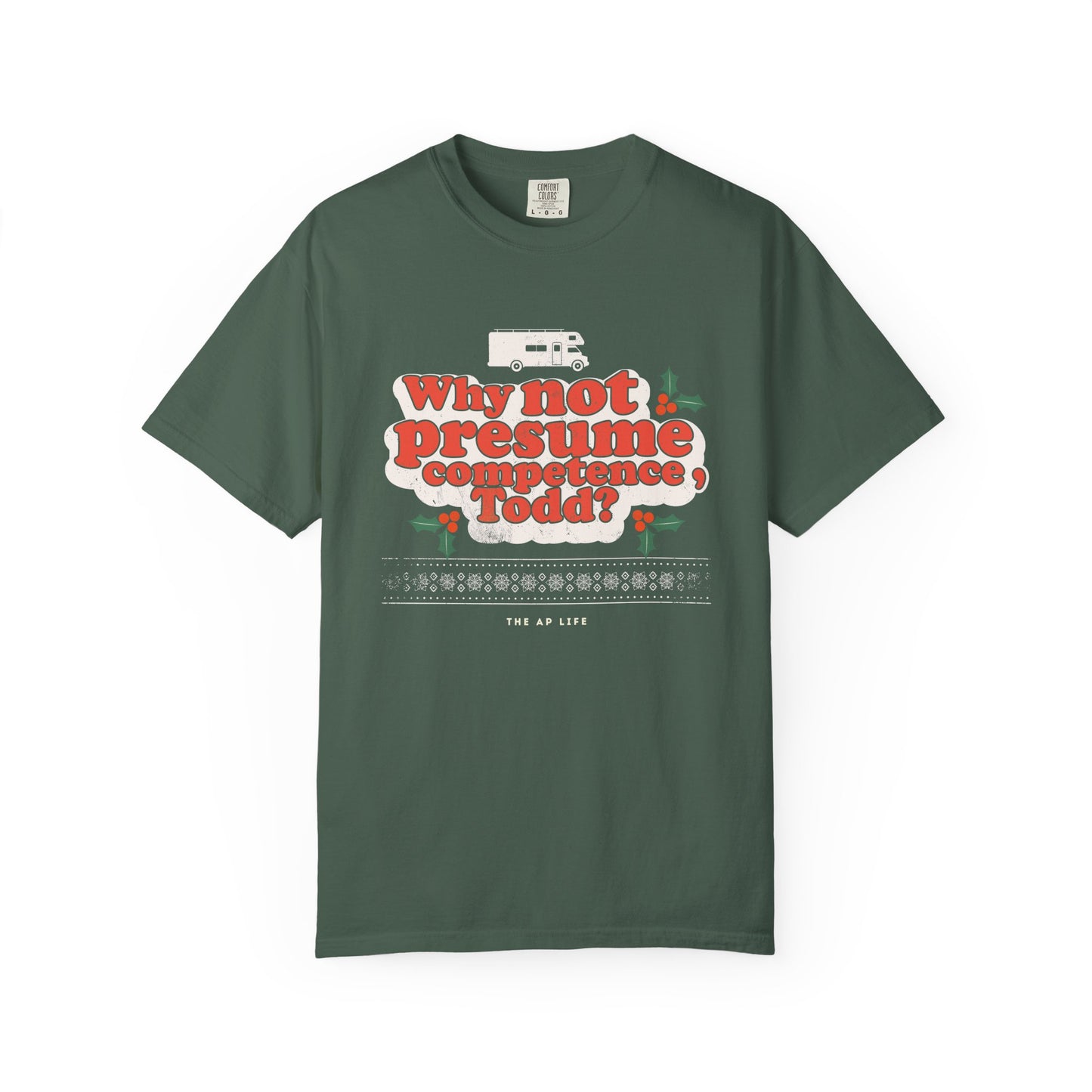 Why Not Presume Competence, Todd? I Don't Know Margo! - Neuro-Affirming Christmas Tee - Adult Unisex Tee