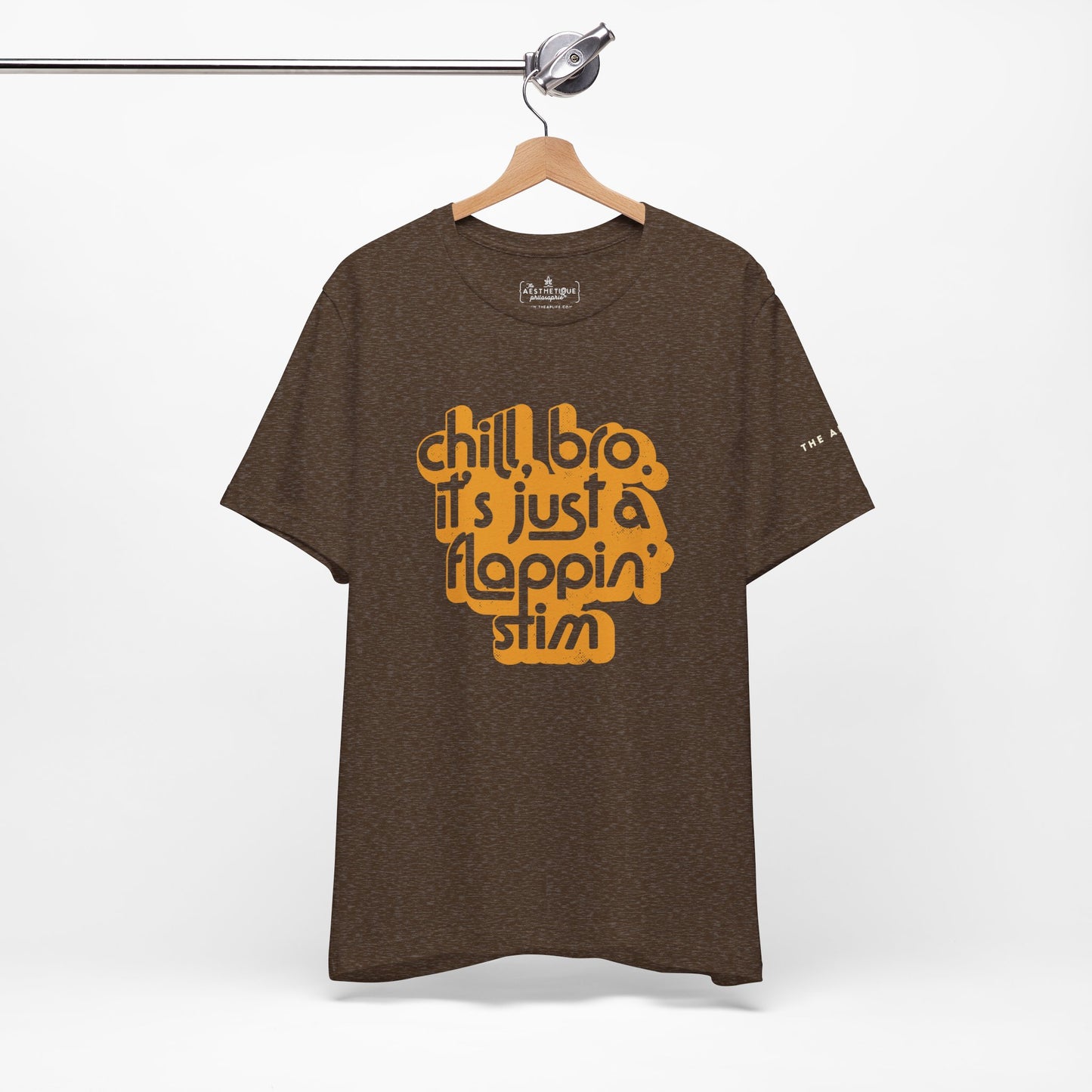 Chill, Bro. It's Just a Flappin' Stim - Adult Unisex Jersey Tee
