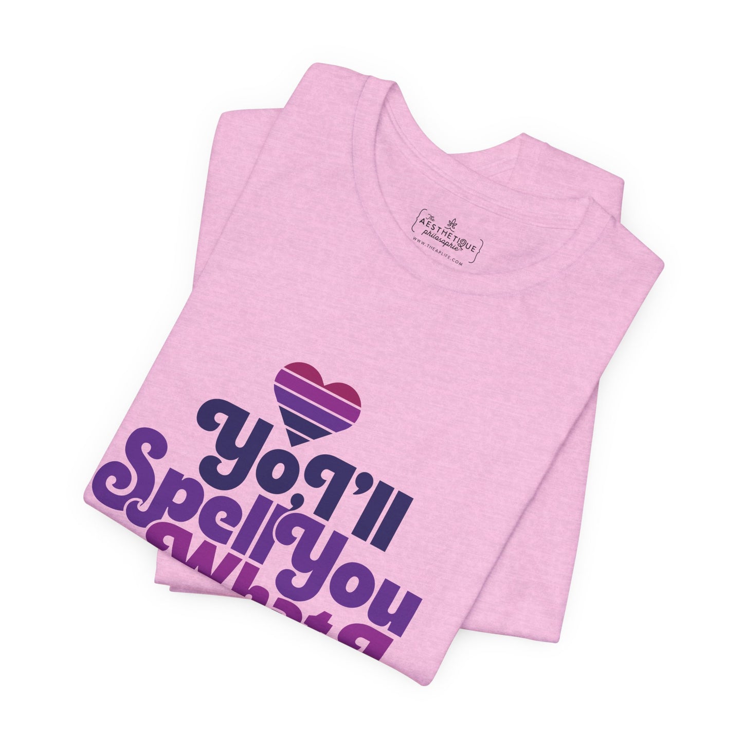 Yo, I'll Spell You What I Want (What I Really, Really Want) - Adult Unisex Tee for Watch Gigi Spell