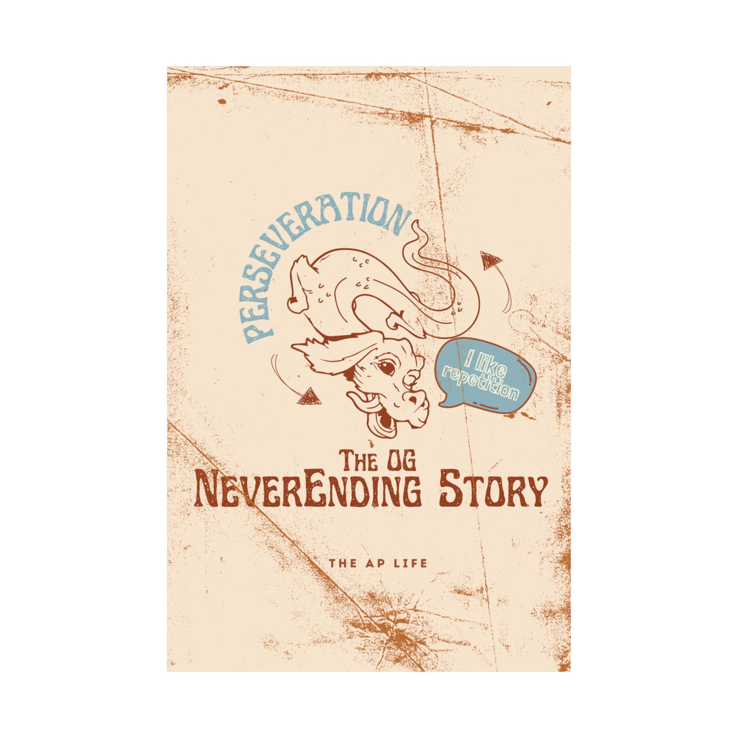Perseveration The OG NeverEnding Story - Matte Poster