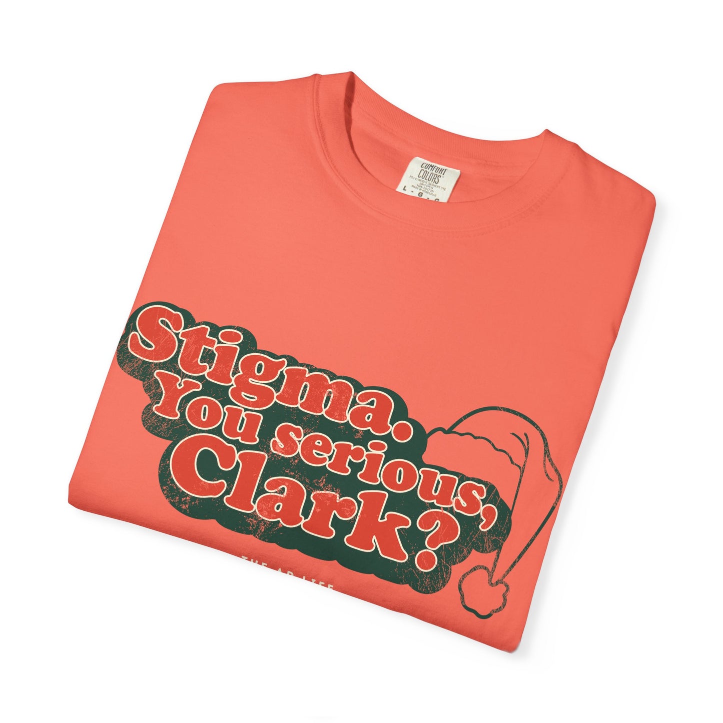 Stigma. You Serious, Clark? Christmas Tee - Adult Unisex Tee