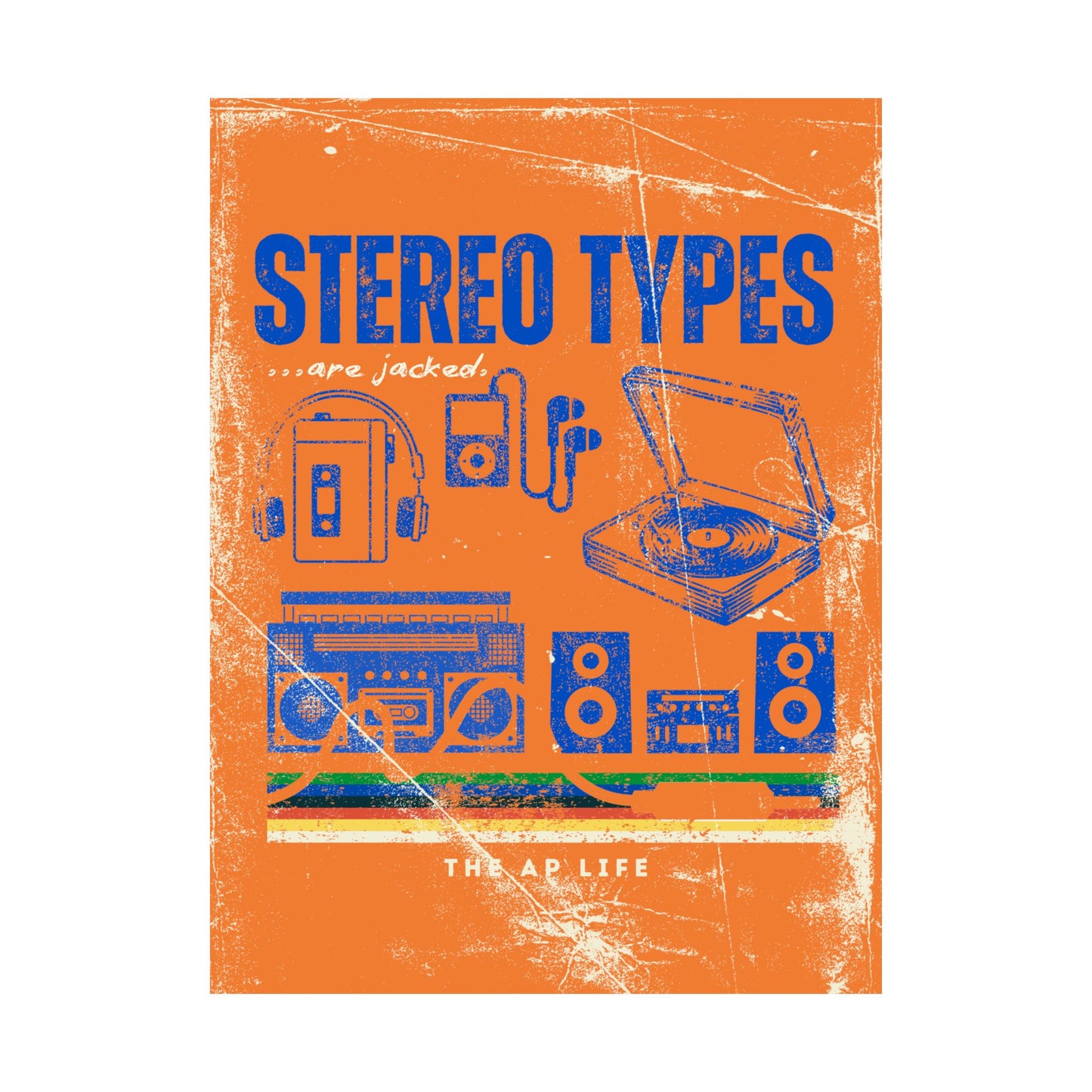 Stereo Types Are Jacked - Vintage Style Matte Poster