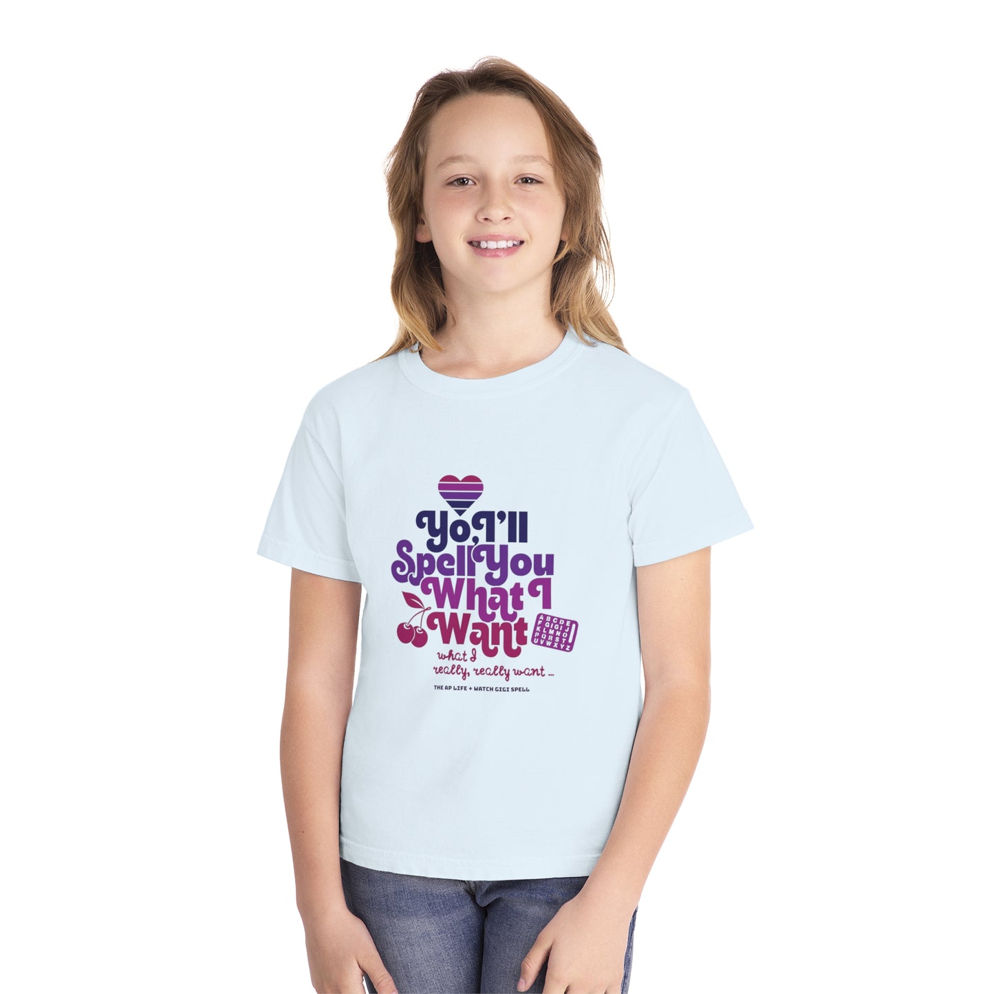 Yo, I'll Spell You What I Want (What I Really, Really Want) - Youth Unisex Fundraiser Tee for Watch Gigi Spell