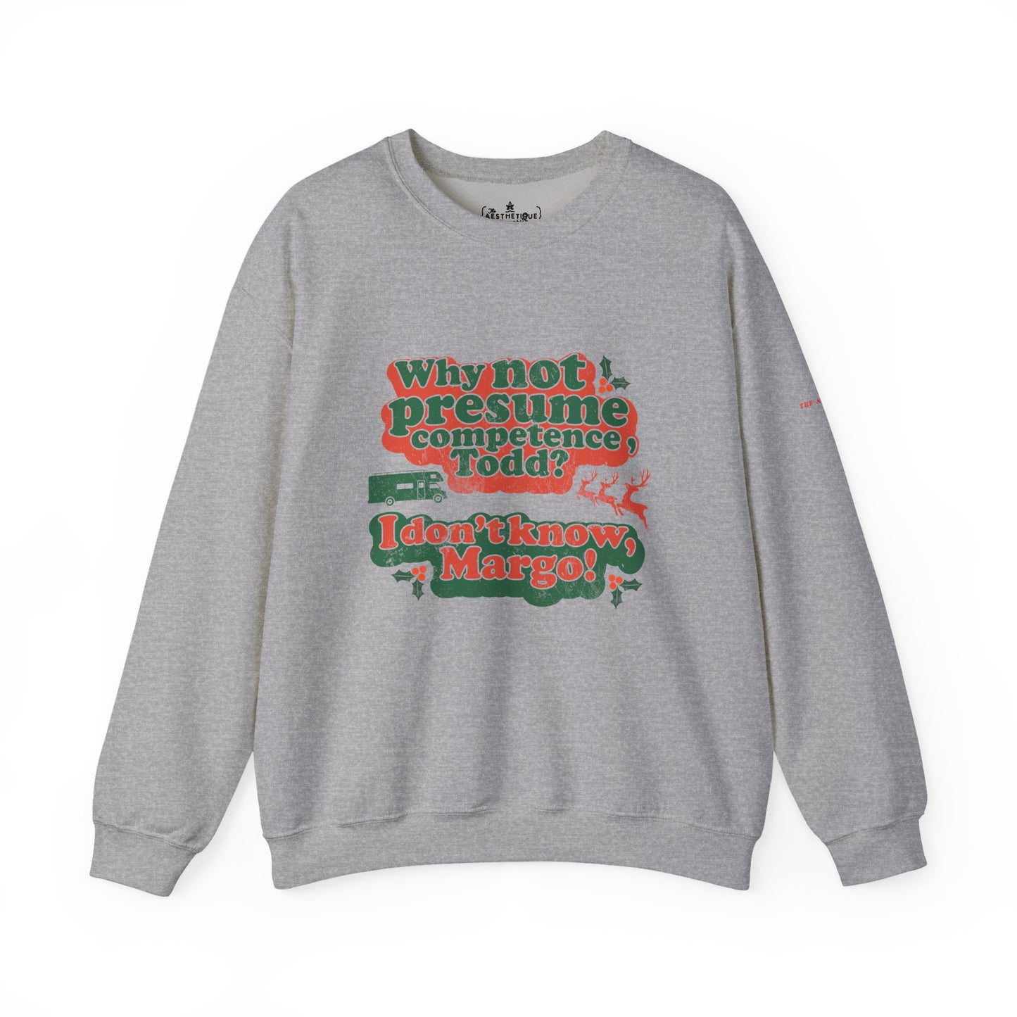 Why Not Presume Competence, Todd? I Don't Know Margo! - Neuro-Affirming Adult Unisex Ugly Christmas Sweater