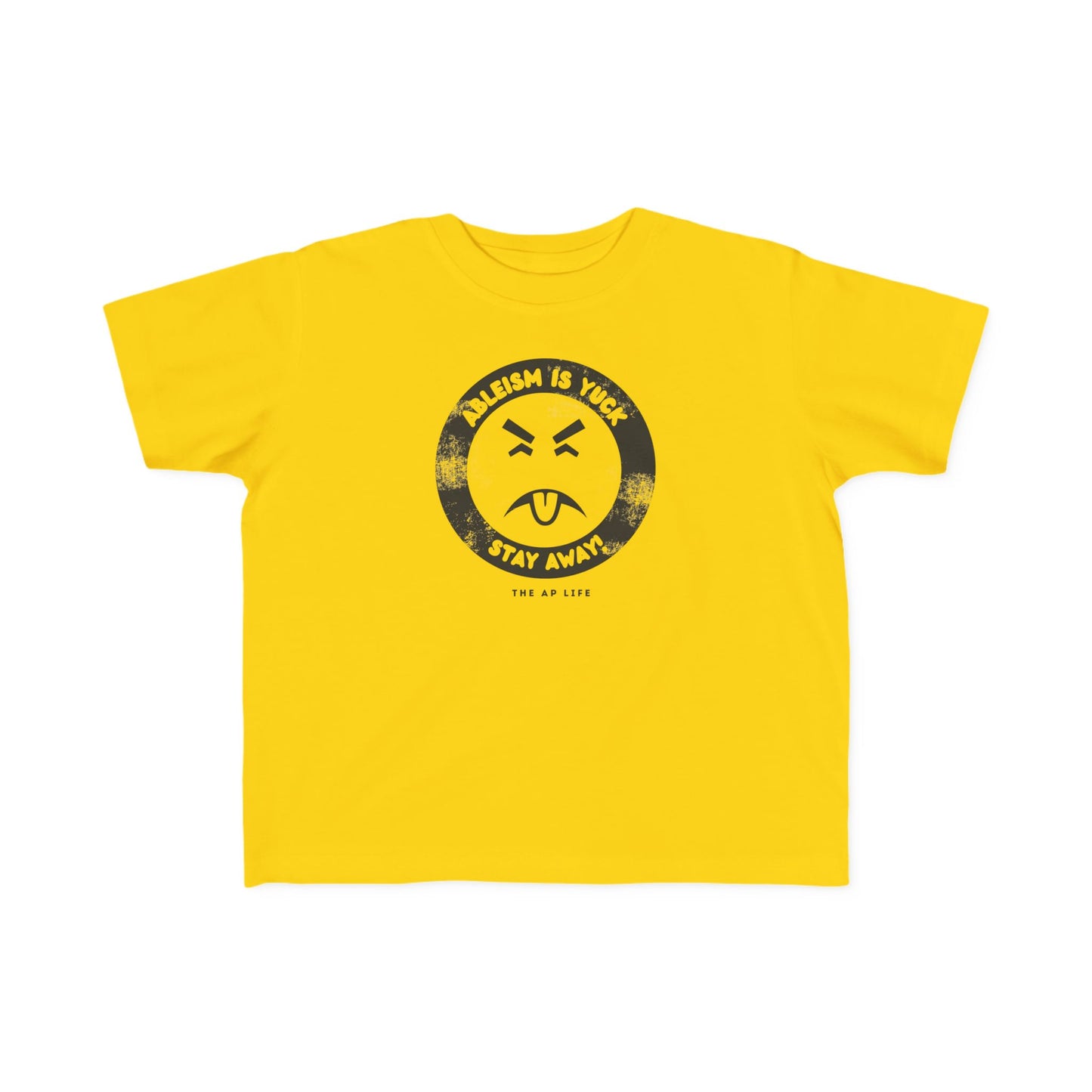 Ableism is Yuck - Stay Away! - Toddler Unisex Tee