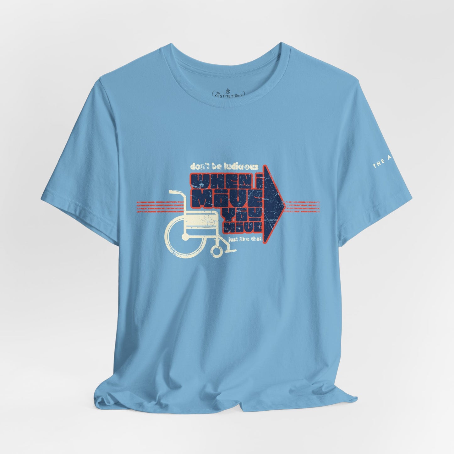 When I Move You Move (Just Like That) Disability Advocacy - Adult Unisex Jersey Tee