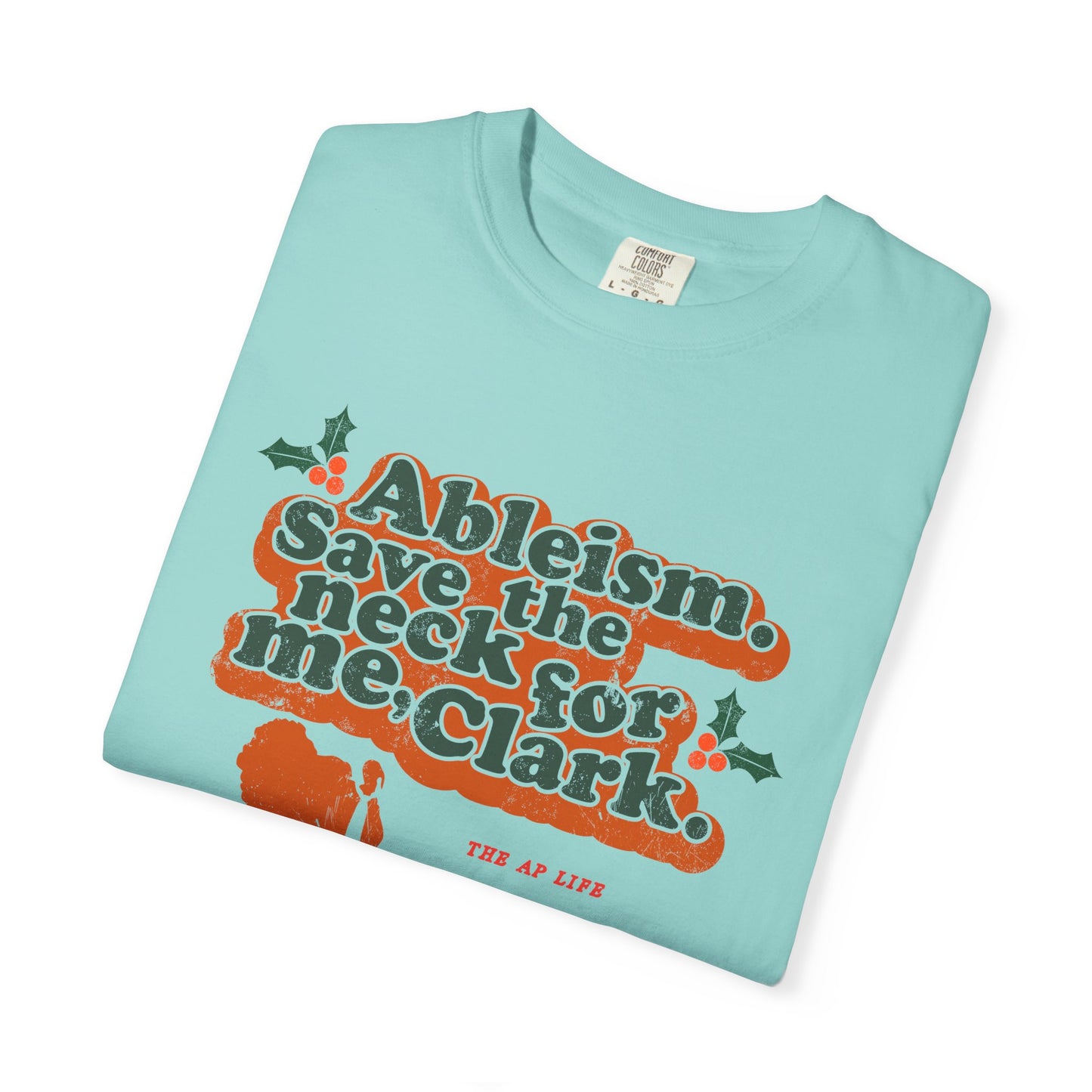 Ableism. Save the Neck for Me, Clark! Christmas Tee - Adult Unisex Tee