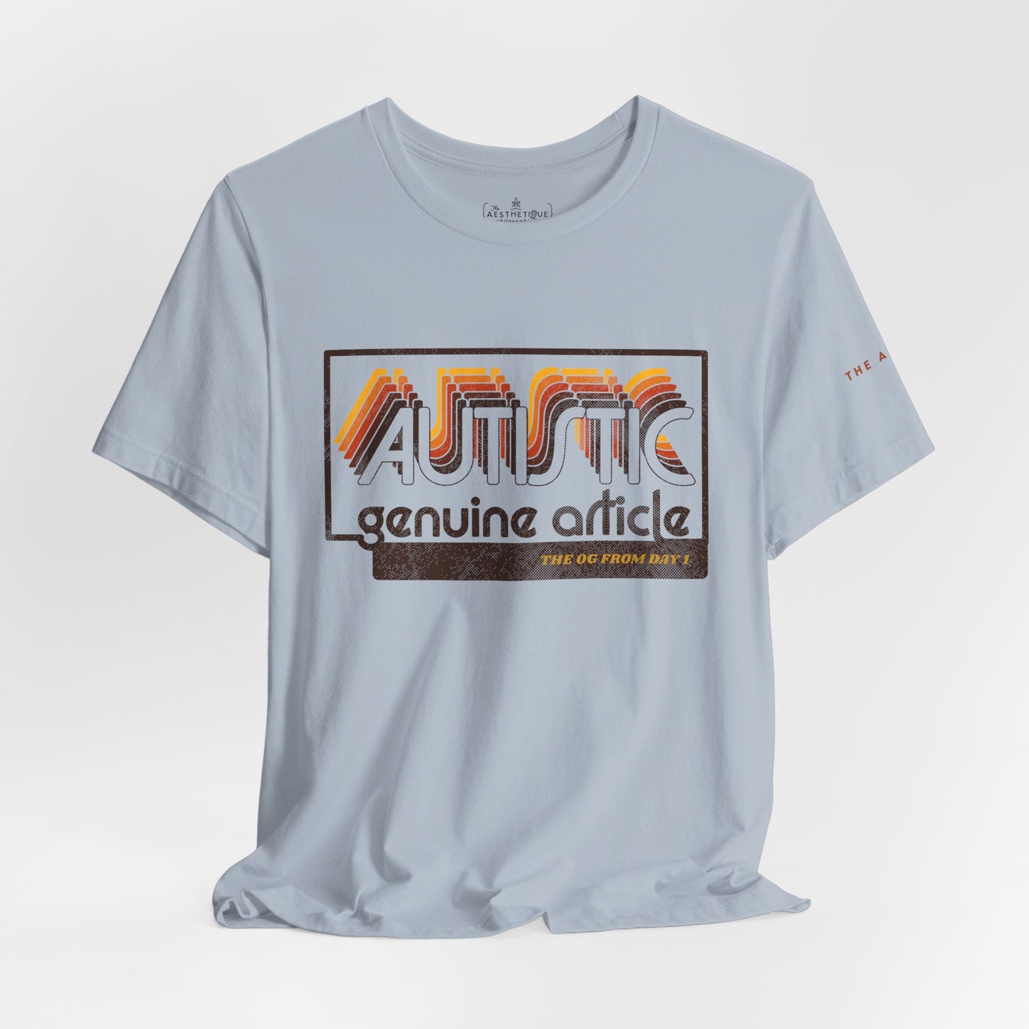 Autistic - Genuine Article - The OG Since Day 1 - Adult Unisex Jersey Tee