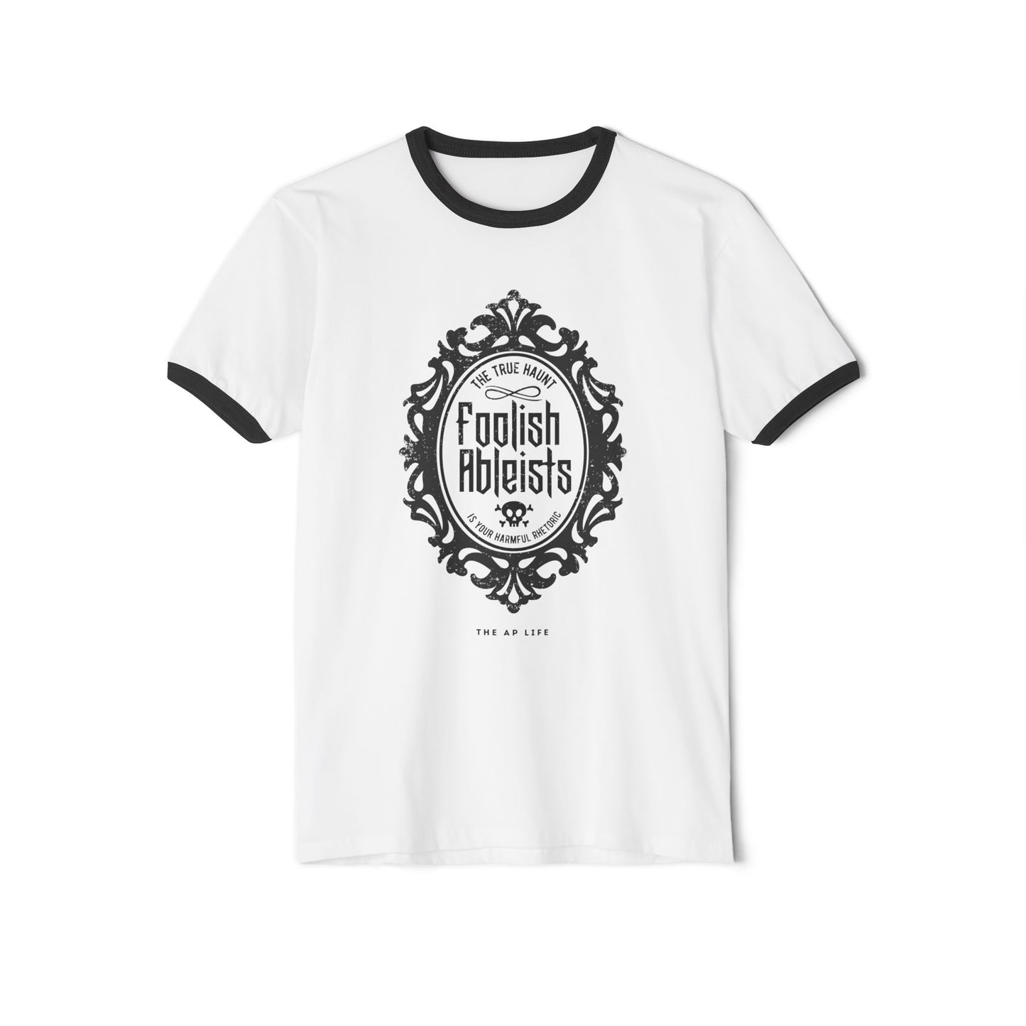 Foolish Ableists - The True Haunt is Your Harmful Rhetoric - Adult Unisex Ringer Tee