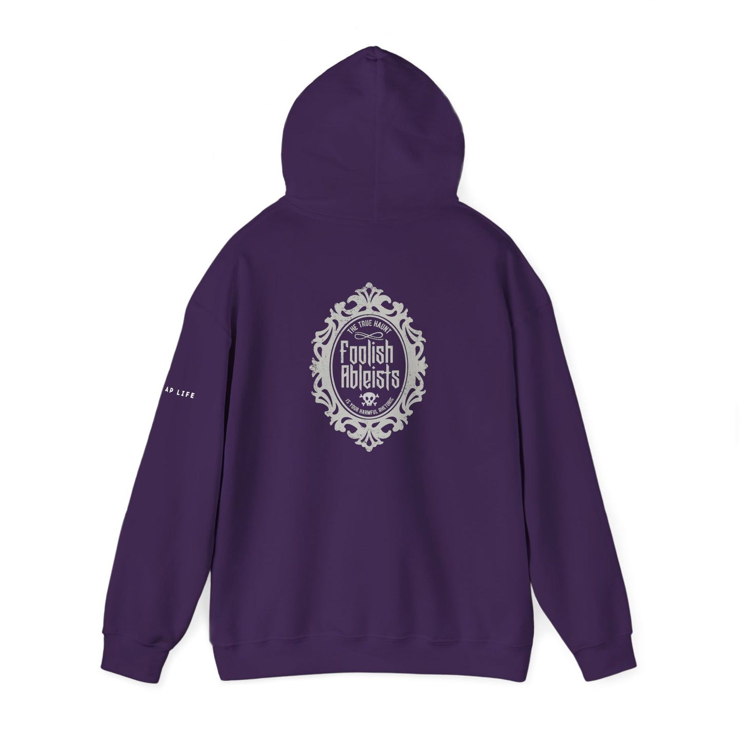 Foolish Ableists - The True Haunt is Your Harmful Rhetoric - Adult Unisex Hoodie