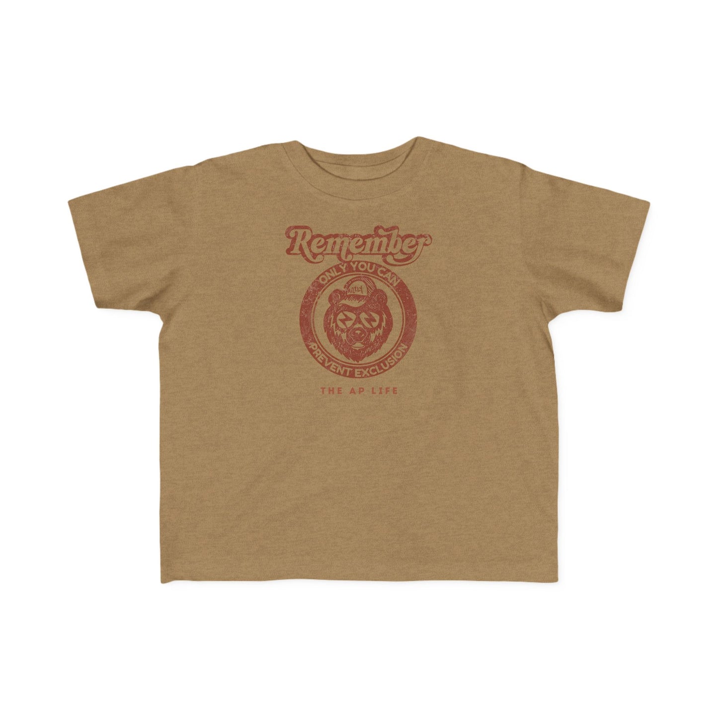 Remember, Only YOU Can Prevent Exclusion - Rizzly Bear Advocate - Toddler Unisex Tee