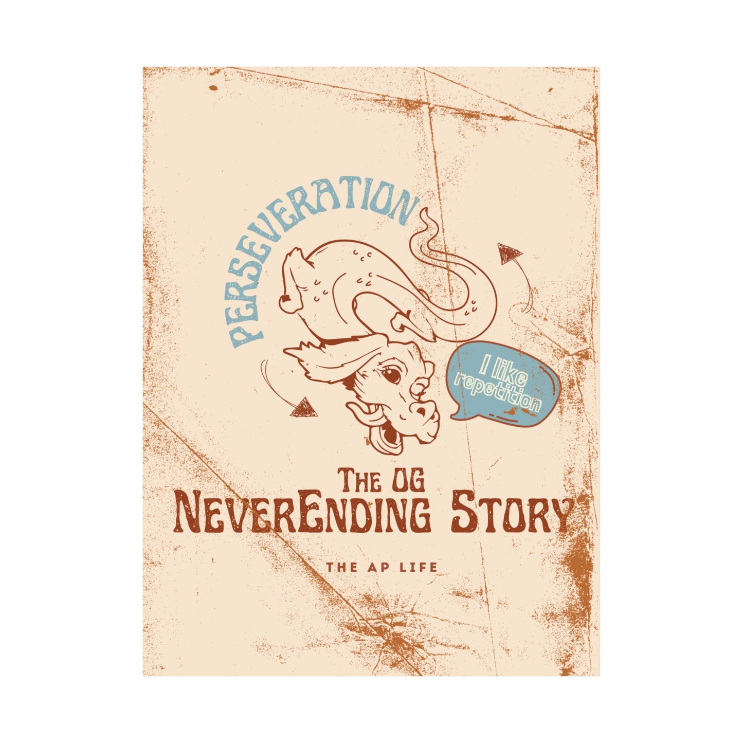 Perseveration The OG NeverEnding Story - Matte Poster