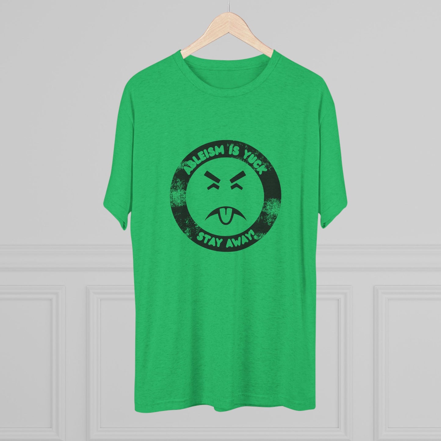 Ableism is Yuck - Stay Away! - Adult Unisex Triblend Tee