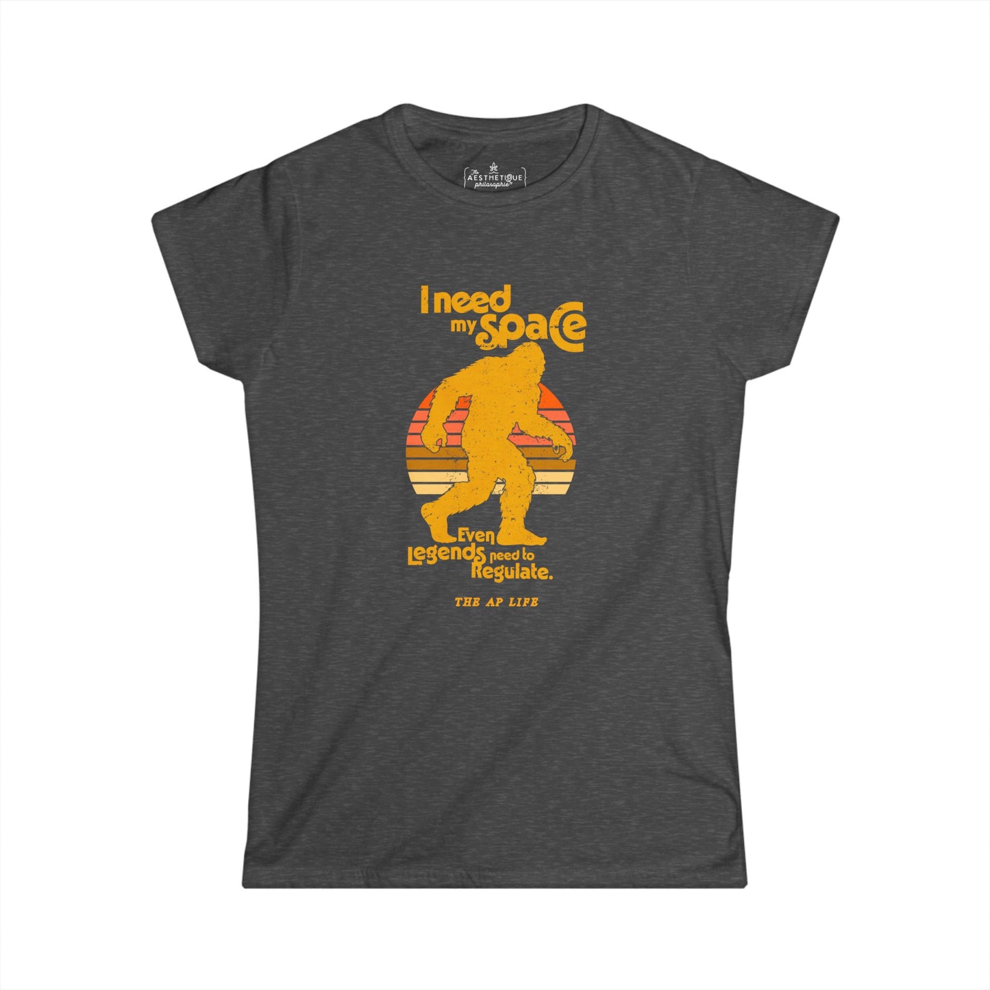 I Need My Space (Legends Need to Regulate Too) Bigfoot - Women's Semi-Fitted Tee