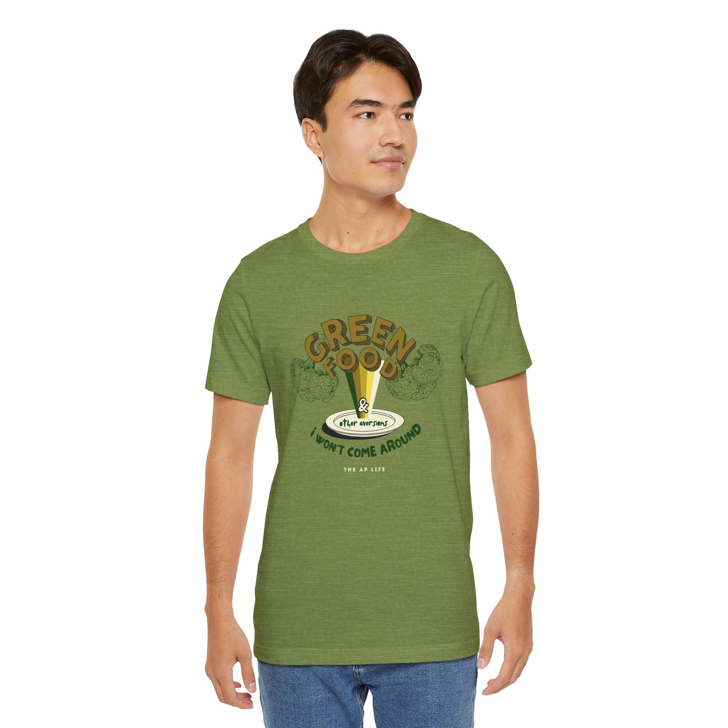 Green Food & Other Aversions I Won't Come Around - Autism/ARFID/SPD - Adult Unisex Jersey Tee