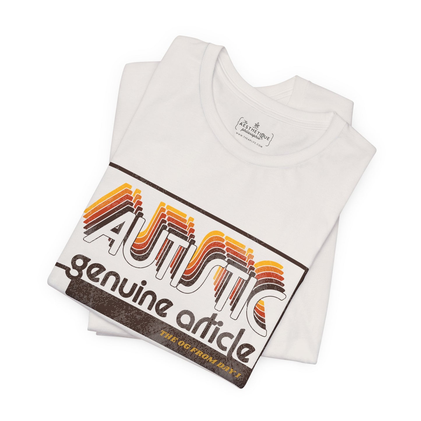 Autistic - Genuine Article - The OG Since Day 1 - Adult Unisex Jersey Tee