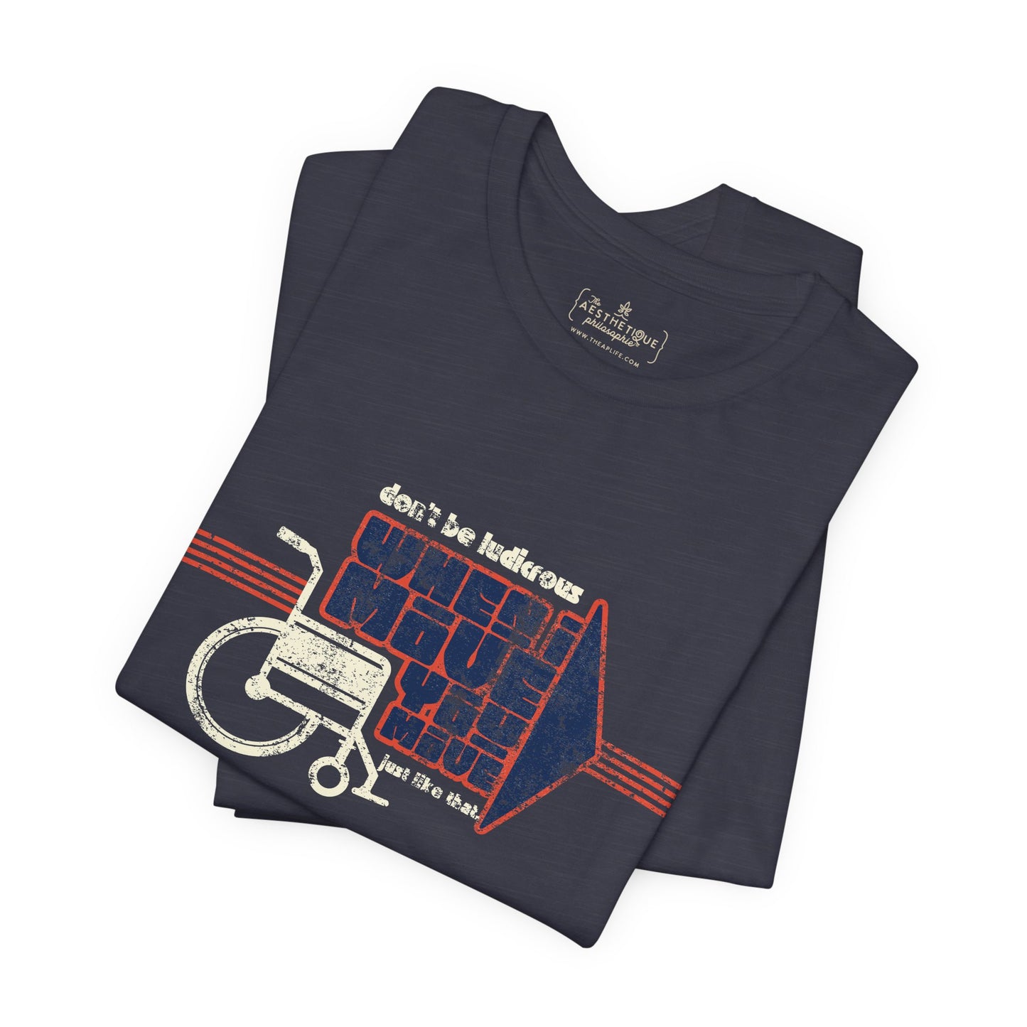 When I Move You Move (Just Like That) Disability Advocacy - Adult Unisex Jersey Tee