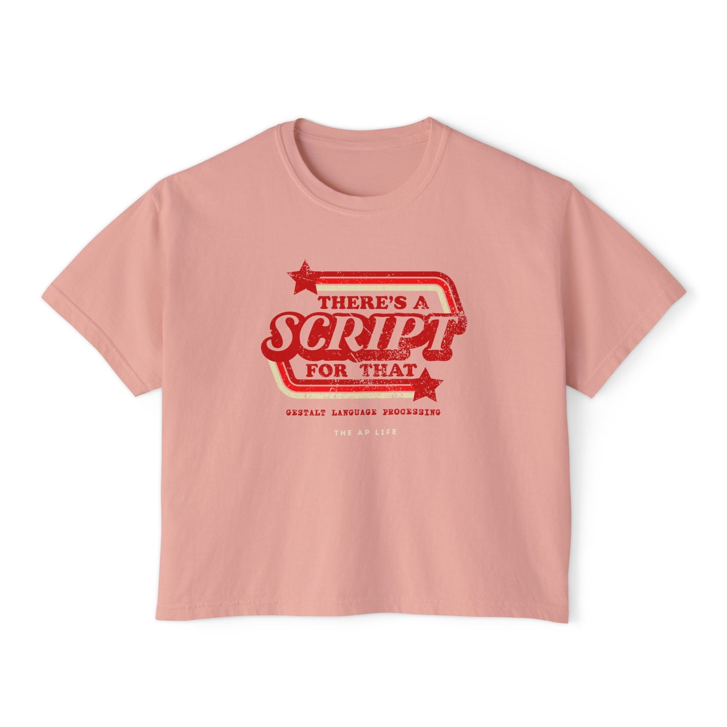 There's a Script for That - Gestalt Language Processing - Women's Boxy Tee