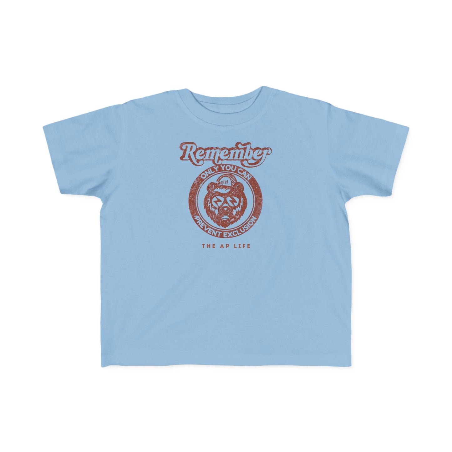 Remember, Only YOU Can Prevent Exclusion - Rizzly Bear Advocate - Toddler Unisex Tee
