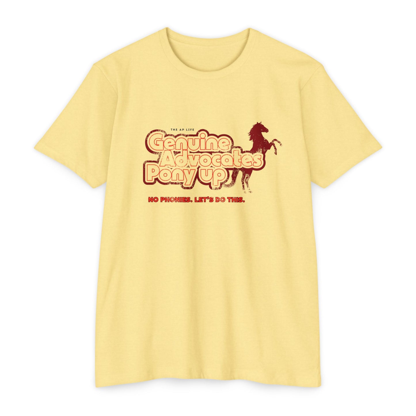 Genuine Advocates Pony Up (No Phonies, Let's Do This) - Adult Unisex Jersey Tee