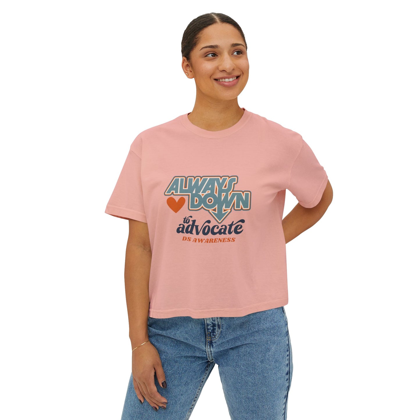 Always Down to Advocate - Women's Boxy Tee
