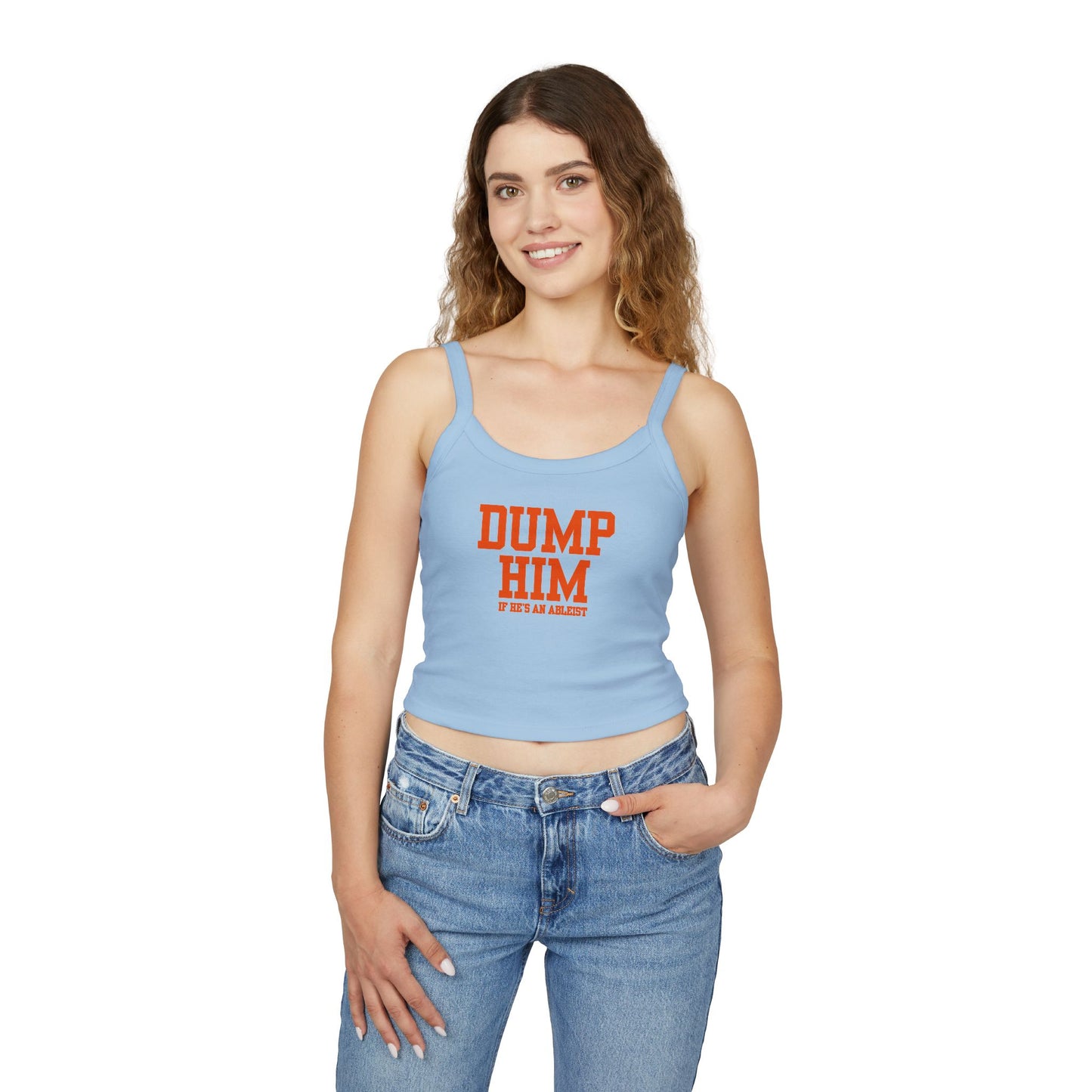 Dump Him (If He's an Ableist) Y2K - Women's Spaghetti Strap Cropped Tank Top