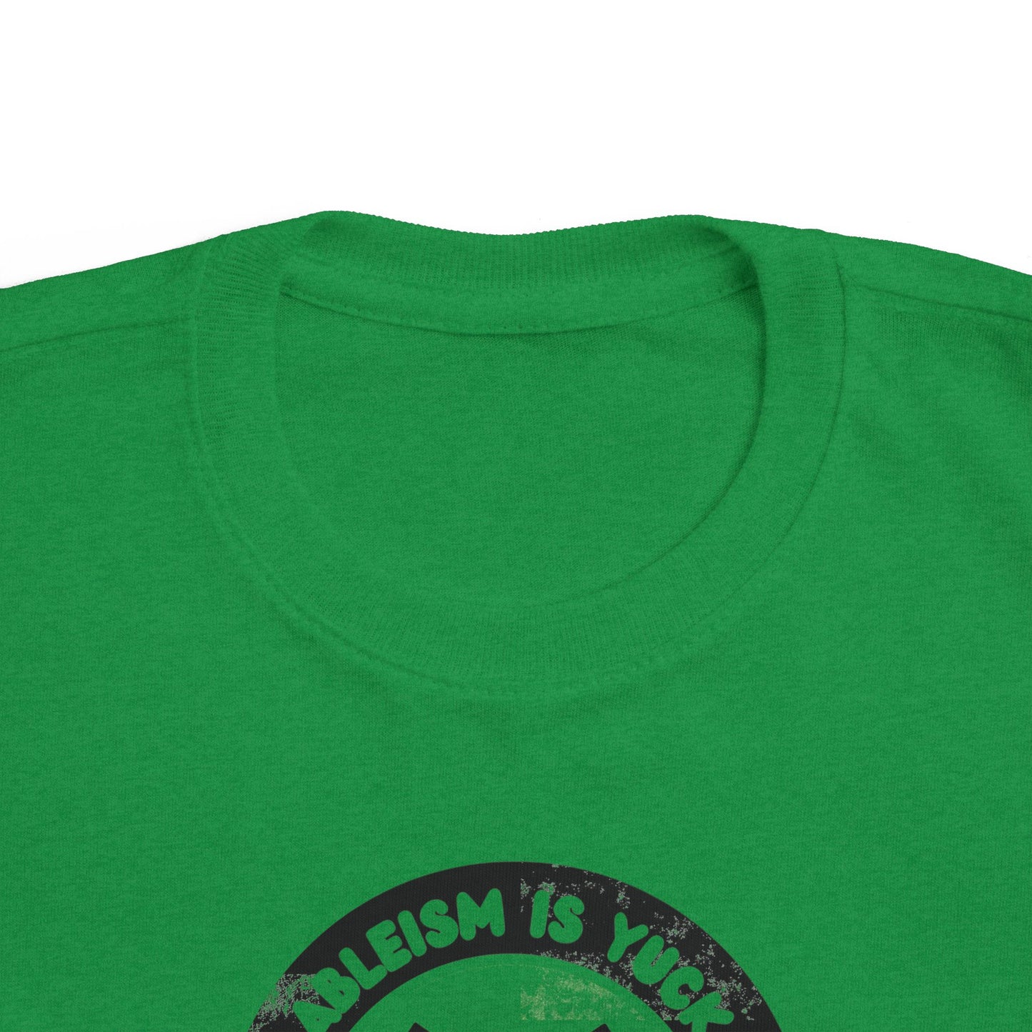 Ableism is Yuck - Stay Away! - Toddler Unisex Tee