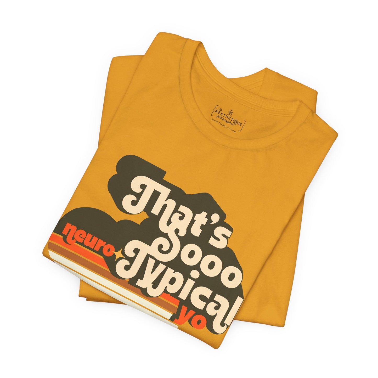 That's Sooo Neuro-Typical Yo - Adult Unisex Jersey Tee