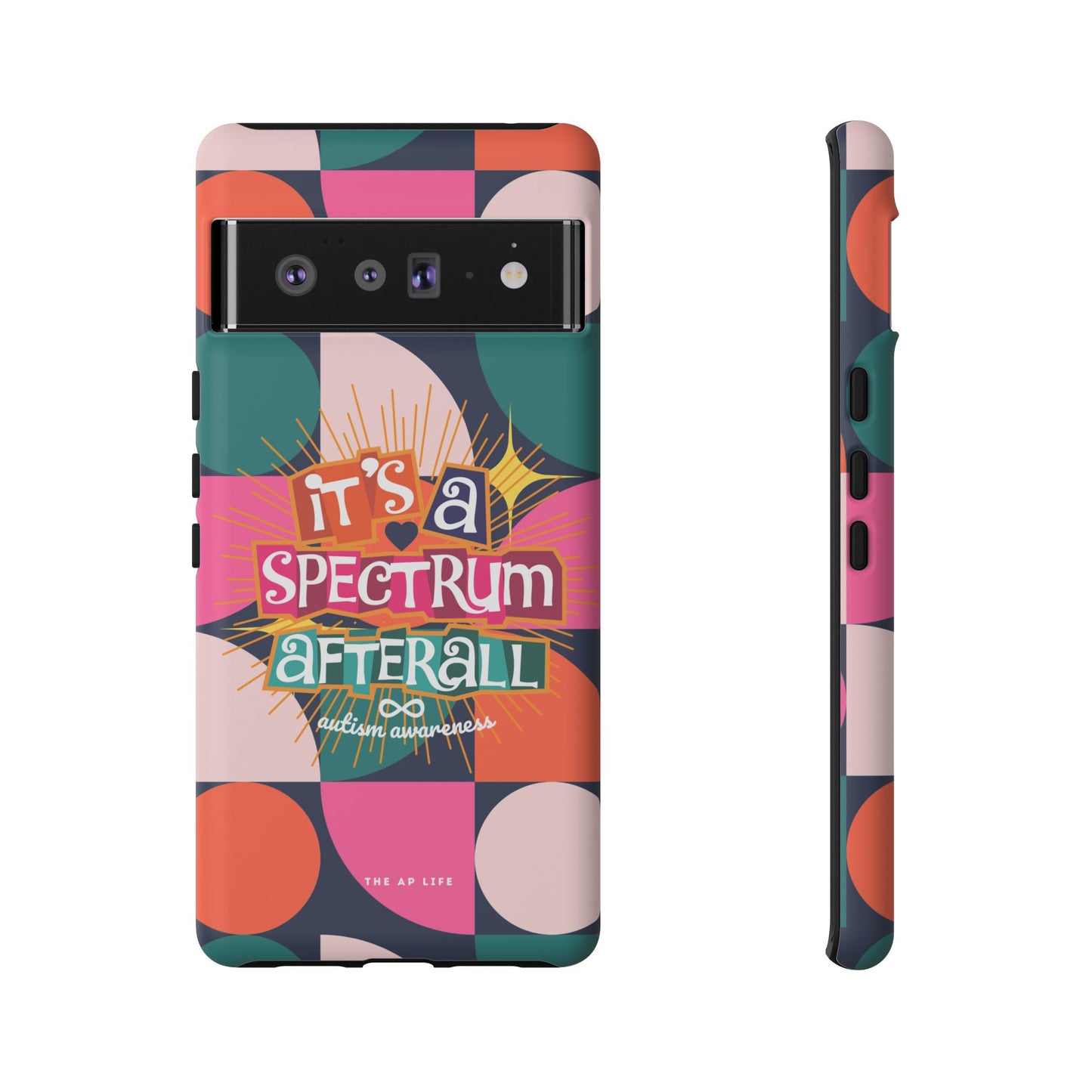 It's A Spectrum Afterall - Autism Awareness - Android Phone Case for Google Pixel & Samsung