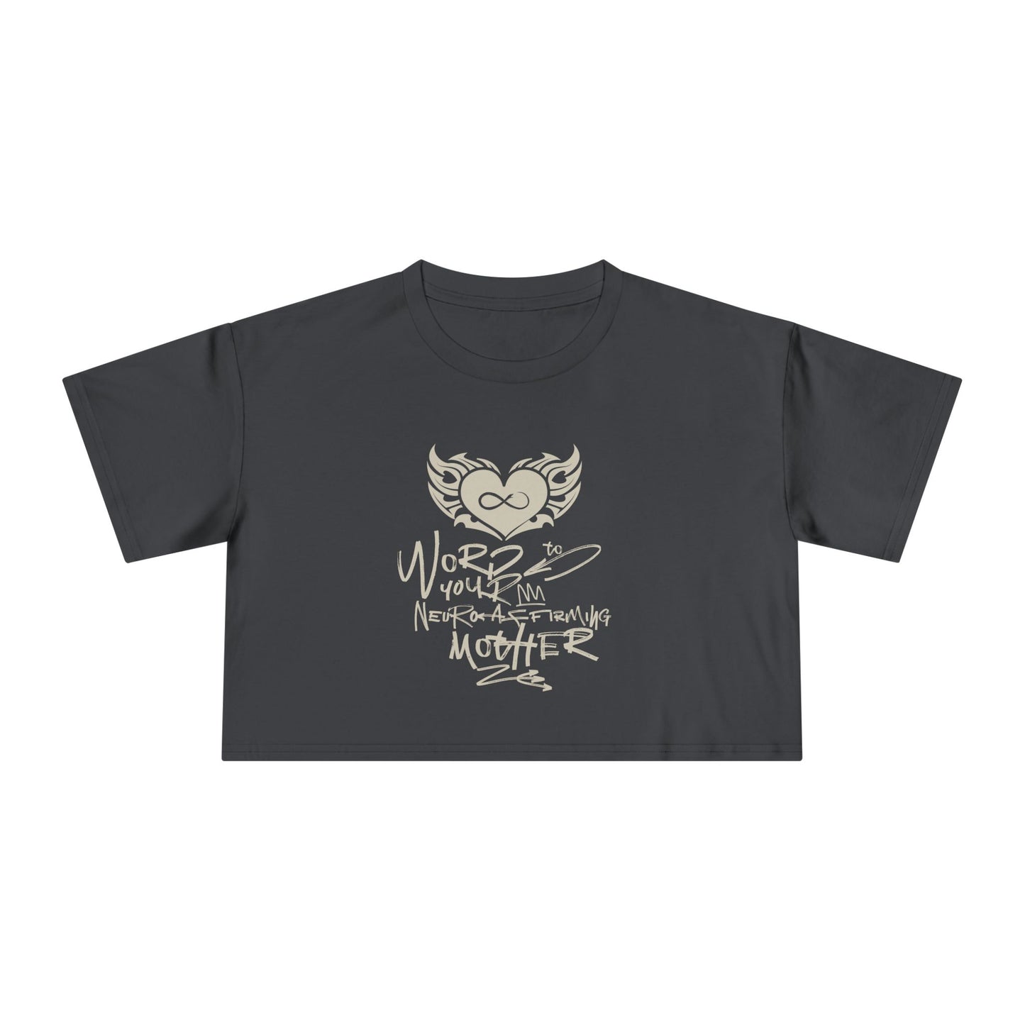 Word to your Neuro-Affirming Mother - 90s Throwback - Women's Cropped Tee
