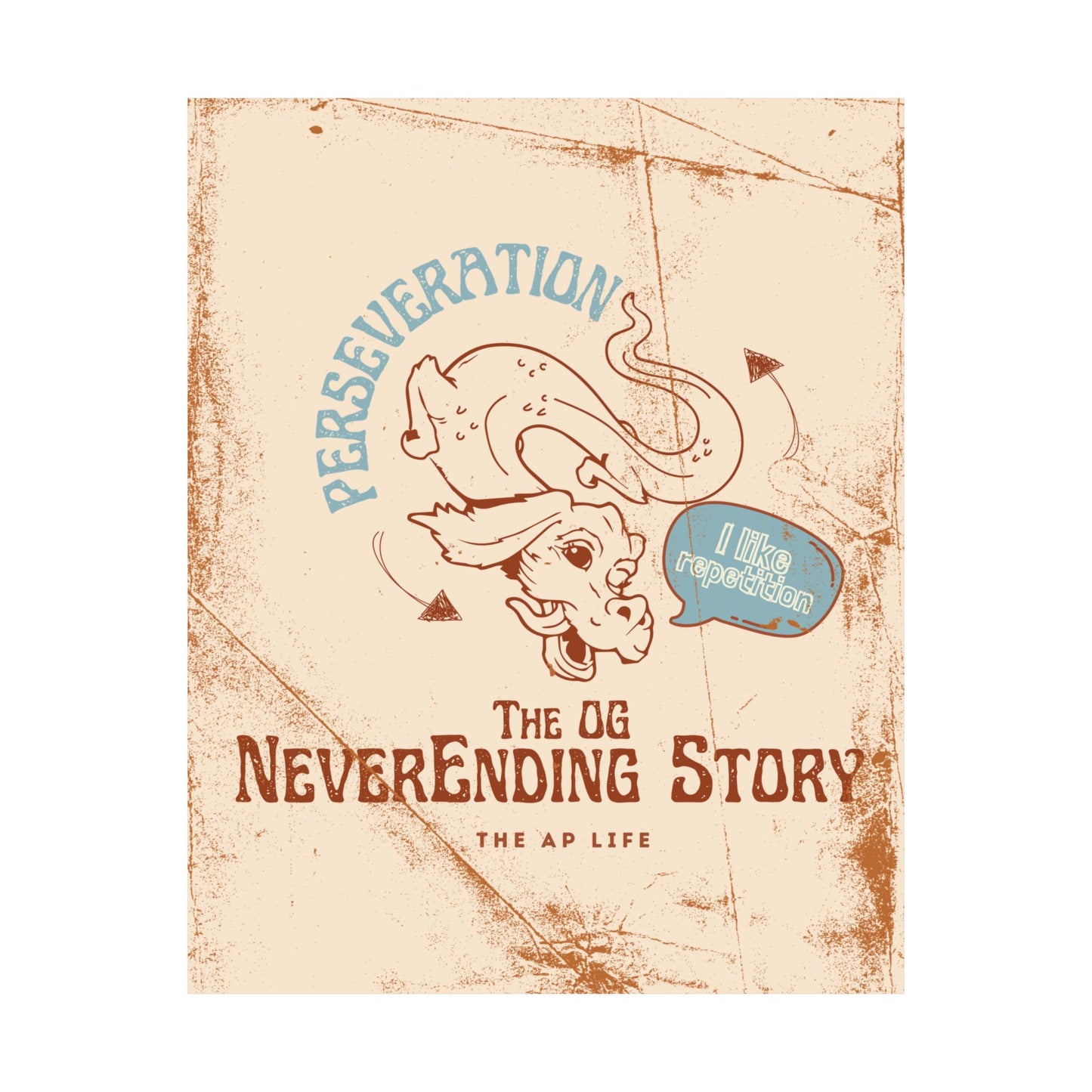 Perseveration The OG NeverEnding Story - Matte Poster