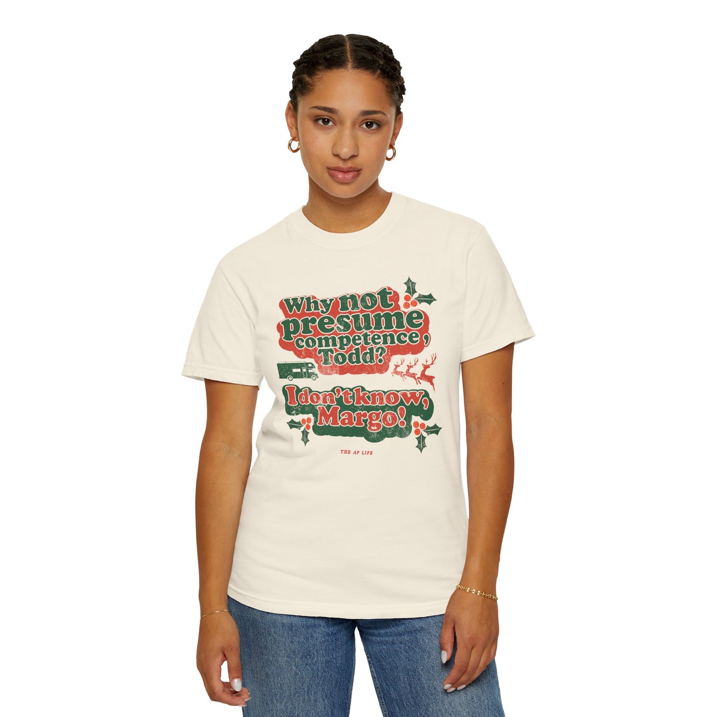 Why Not Presume Competence, Todd? I Don't Know Margo! Christmas - Adult Unisex Tee